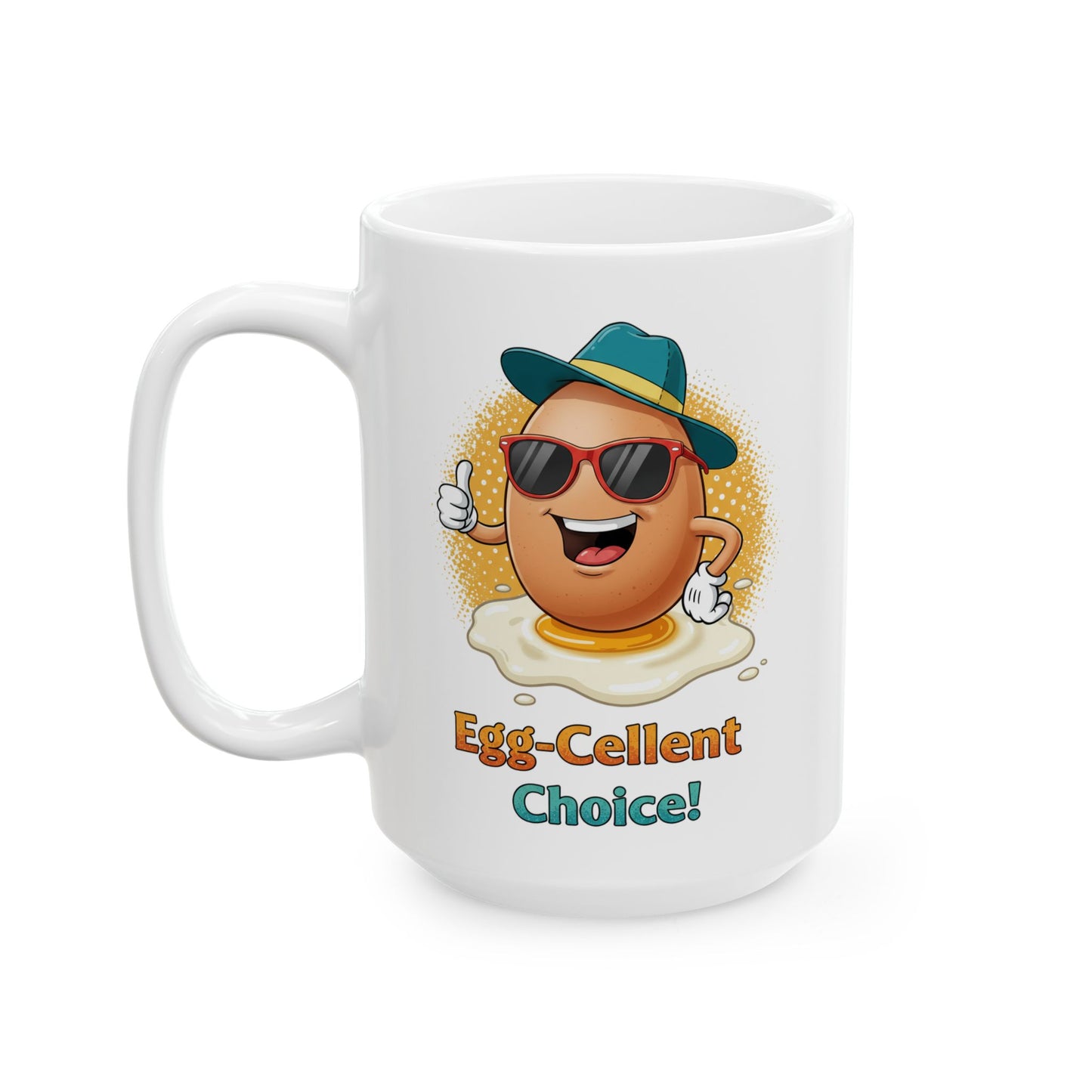Egg-Cellent Choice! Funny Cartoon Egg Mug with Sunglasses & Hat – Cute Breakfast Ceramic Coffee Cup – Punny Gift for Egg Lovers