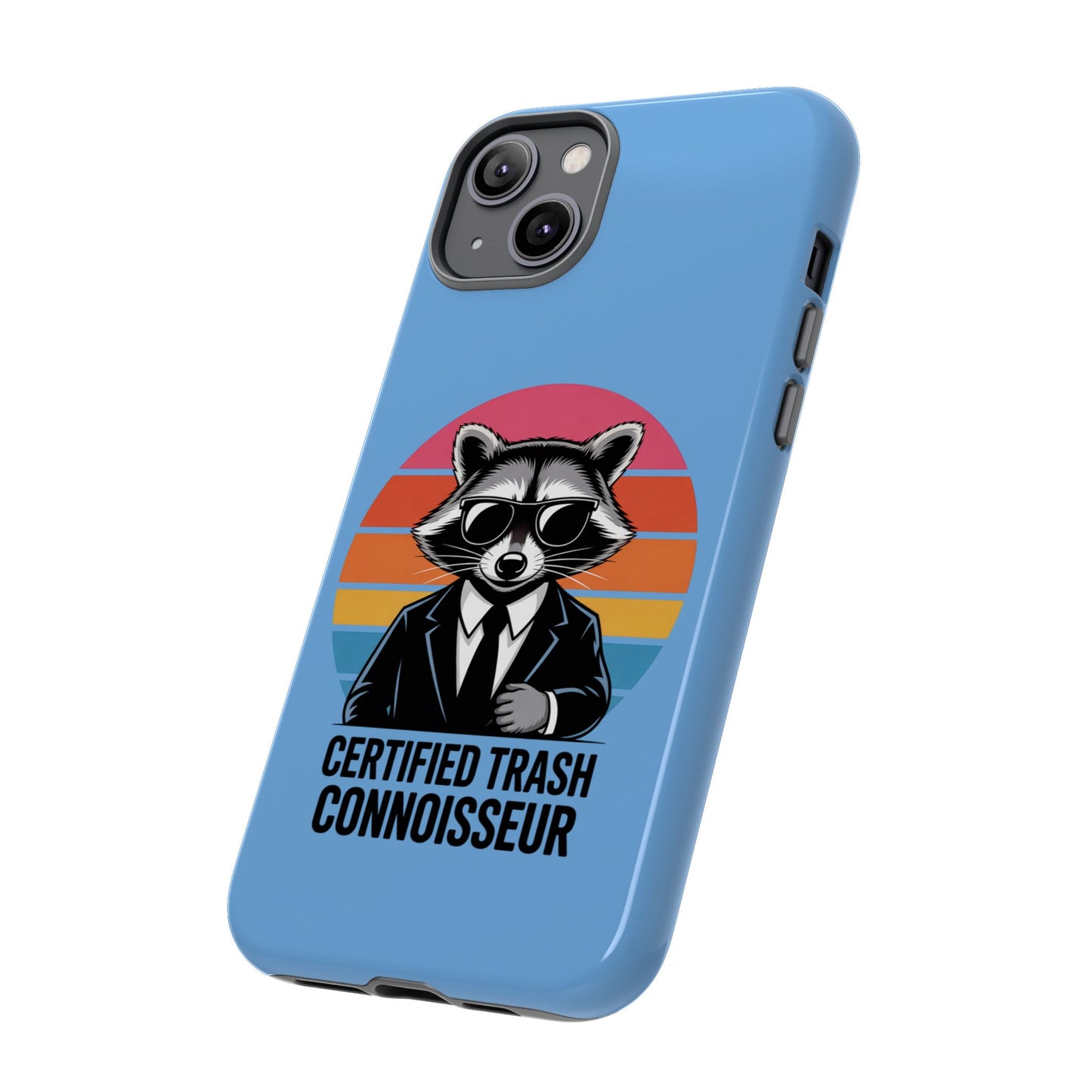 Humorous Raccoon Phone Case - Certified Trash Connoisseur