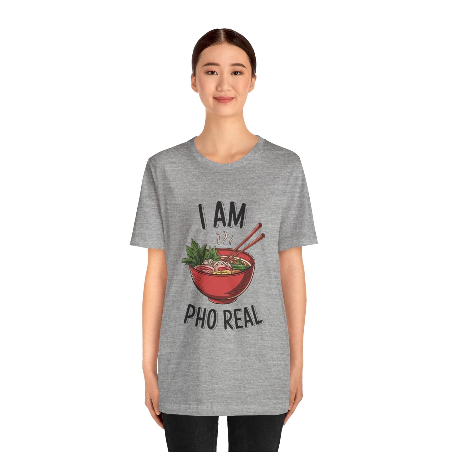 I Am Pho Real T-Shirt | Funny Pho Noodle Bowl Tee, Vietnamese Food Pun Shirt, Ramen & Noodle Lover Gift, Cute Asian Cuisine Graphic Top