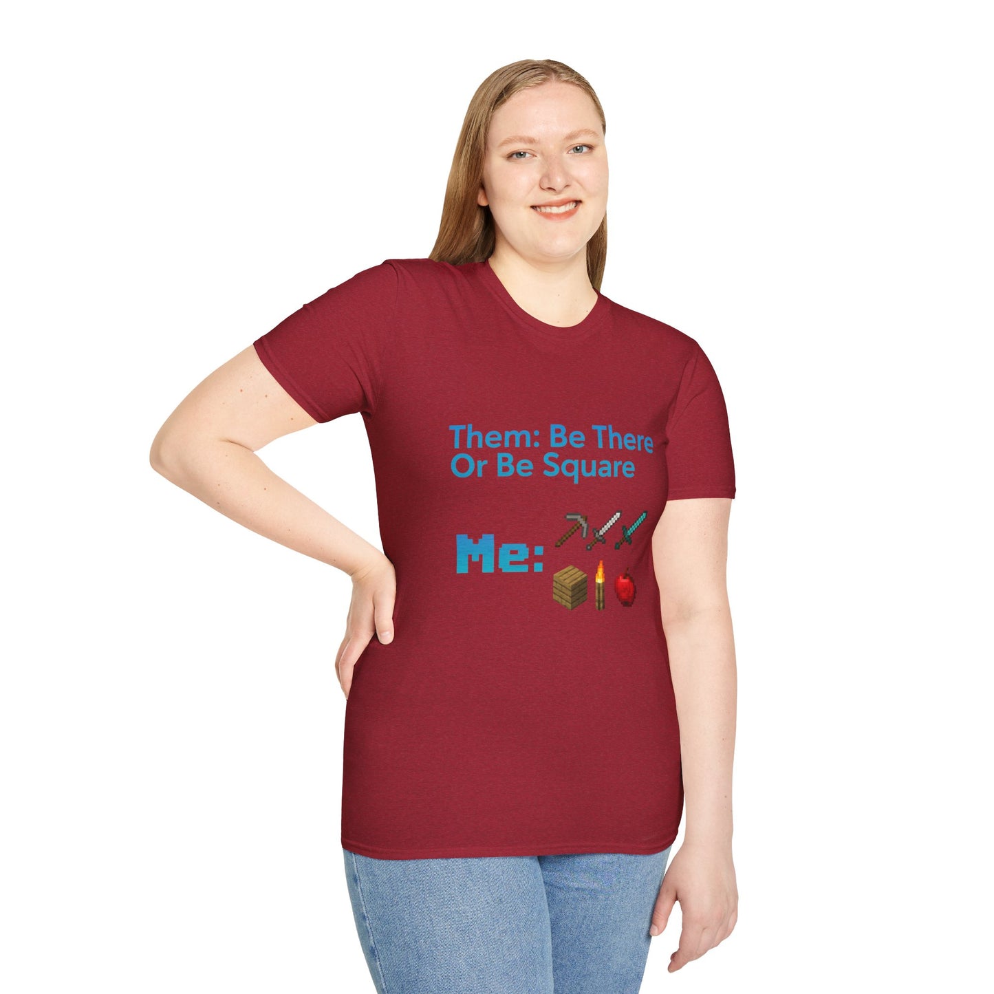 Be There or Be Square Cubed Unisex Shirt Gamer T-Shirt