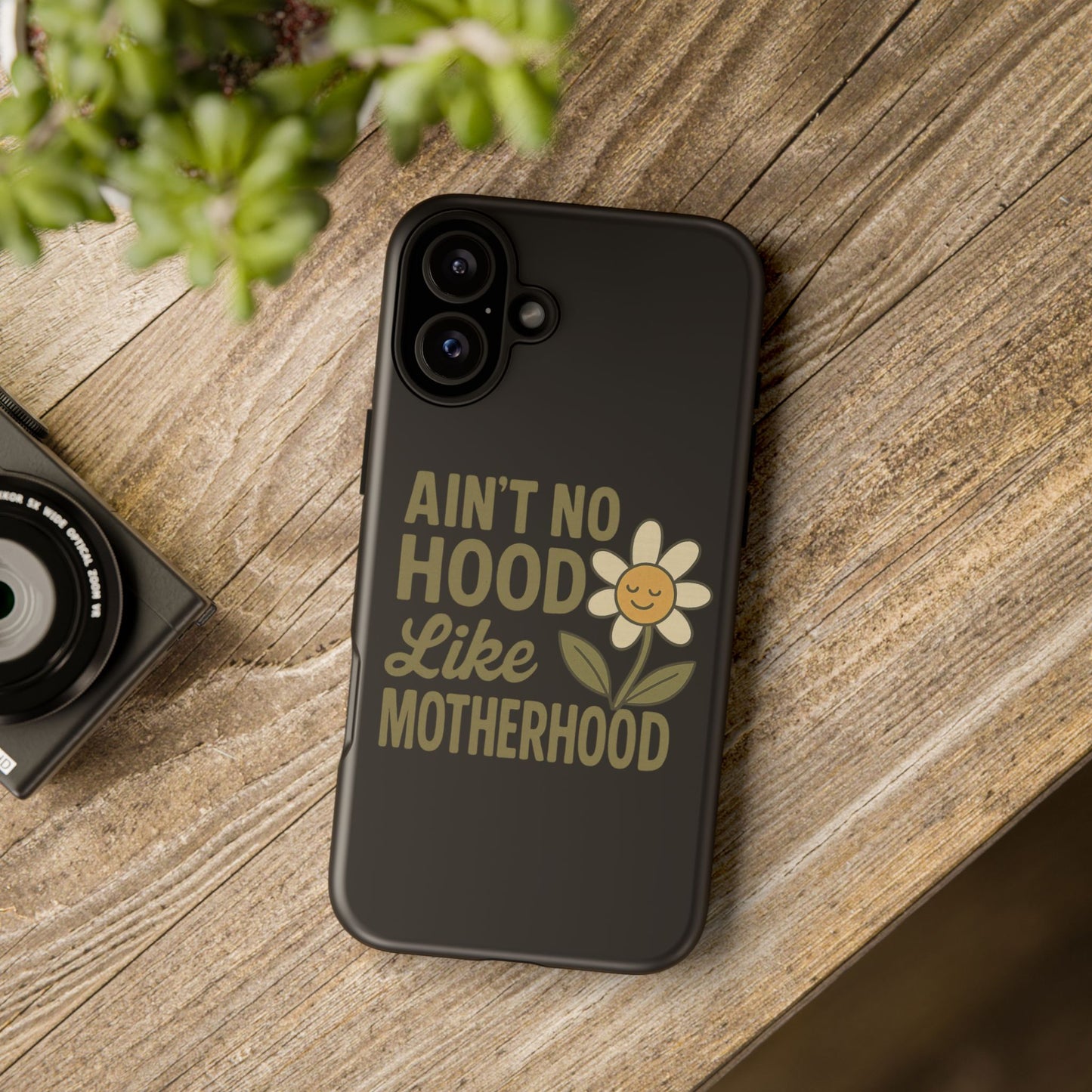 iPhone Case - Ain't No Hood Like Motherhood Mother's Day Phone Case iPhone Case for Mom