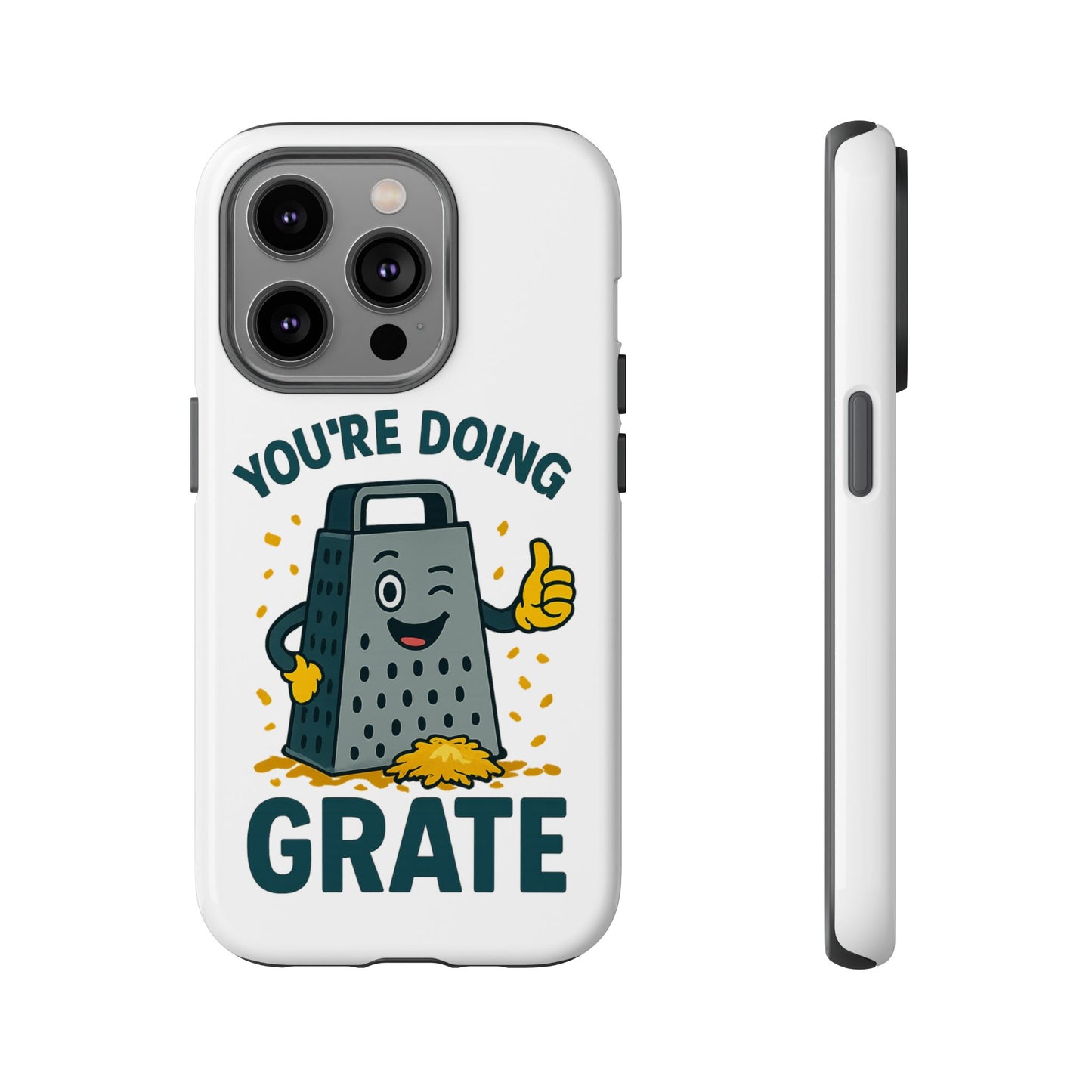 iPhone Case, You're Doing Grate Cheese Phone Case Funny iPhone Case Gift for Foodie Chef Case