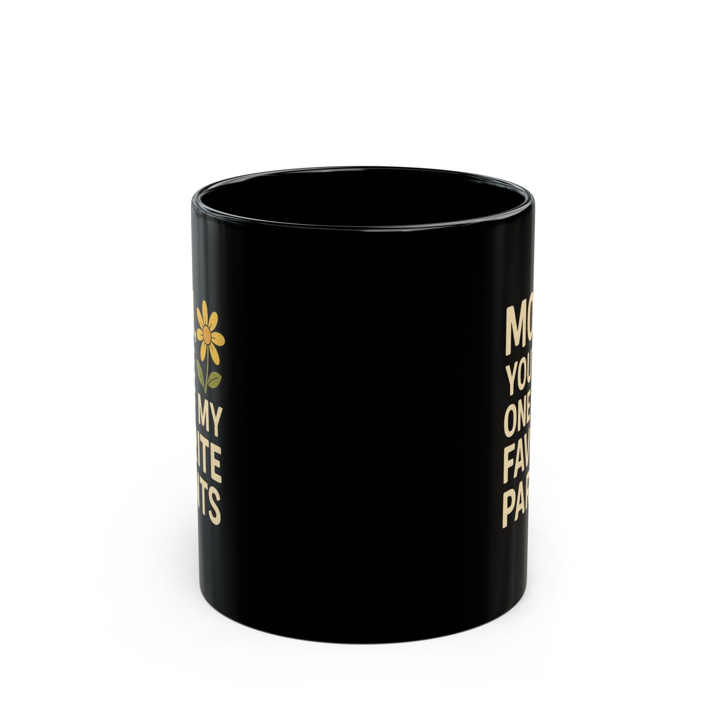 Mug Mom You're One of My Favorite Parents, Flower Design Mother's Day Cup Mug for Mom