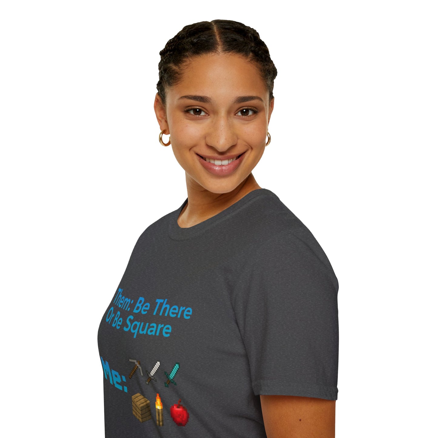 Be There or Be Square Cubed Unisex Shirt Gamer T-Shirt