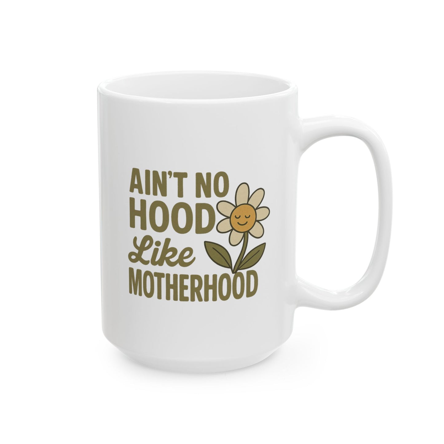 Funny Mom Mug – “Ain’t No Hood Like Motherhood” Coffee Cup | Cute Mother’s Day Gift, Baby Shower Present, New Mom Appreciation Mug