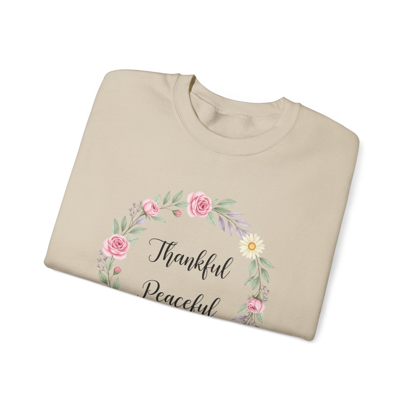 Thankful Peaceful Sweatshirt, Floral Wreath Crewneck, Inspirational Quote Sweater, Positive Message Pullover, Uplifting Gift For Women