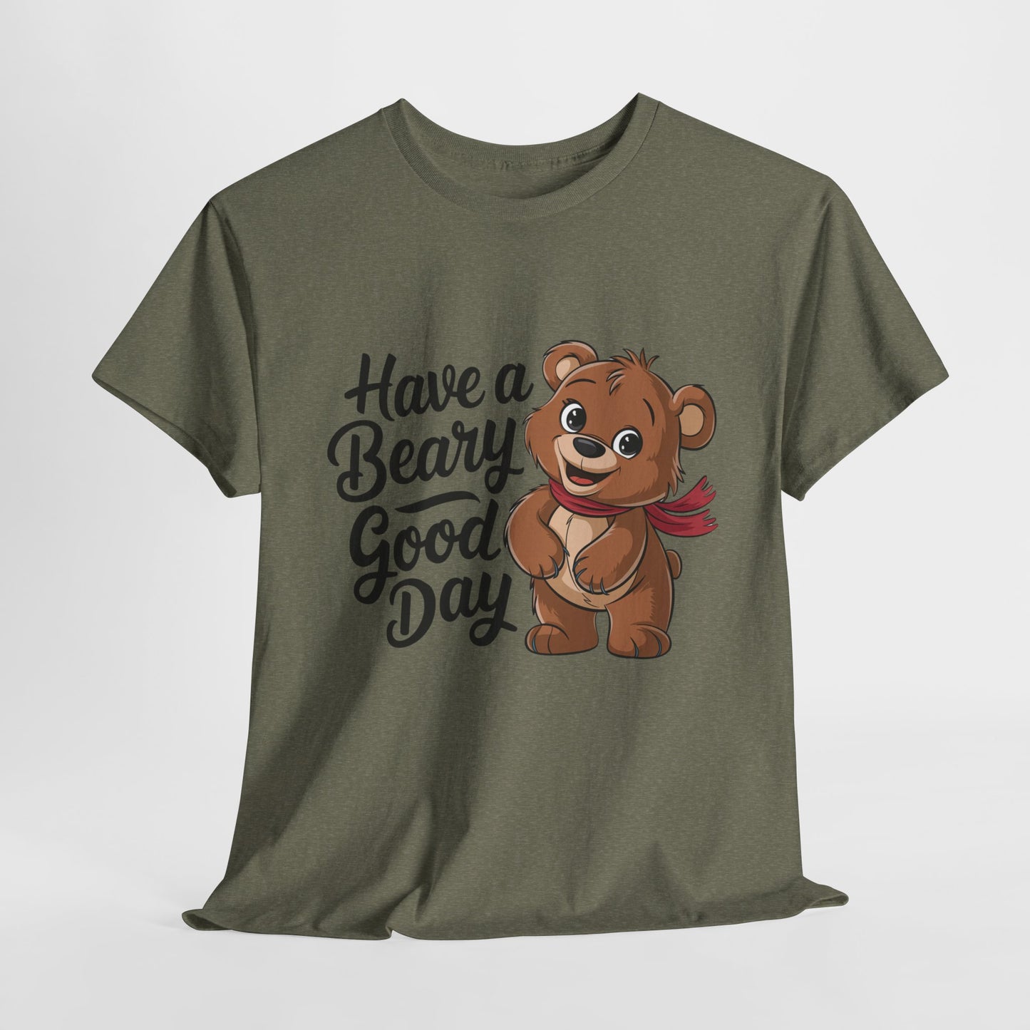 Have a Beary Good Day T-Shirt – Cute Bear Graphic Tee, Punny Animal Shirt, Funny Animal Lover Gift, Happy Positive Vibes Graphic T-Shirt