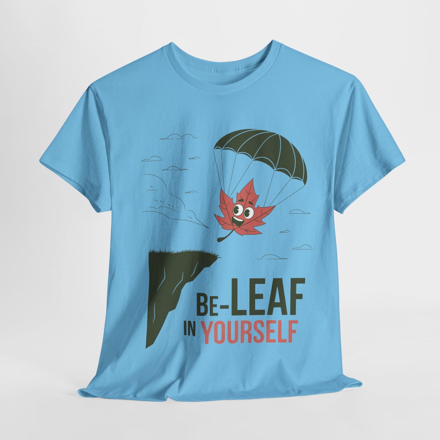 Be-Leaf In Yourself Maple Leaf Parachute T-Shirt | Funny Motivational Nature Graphic Tee | Self-Love Fall Autumn Shirt | Outdoorsy Gift