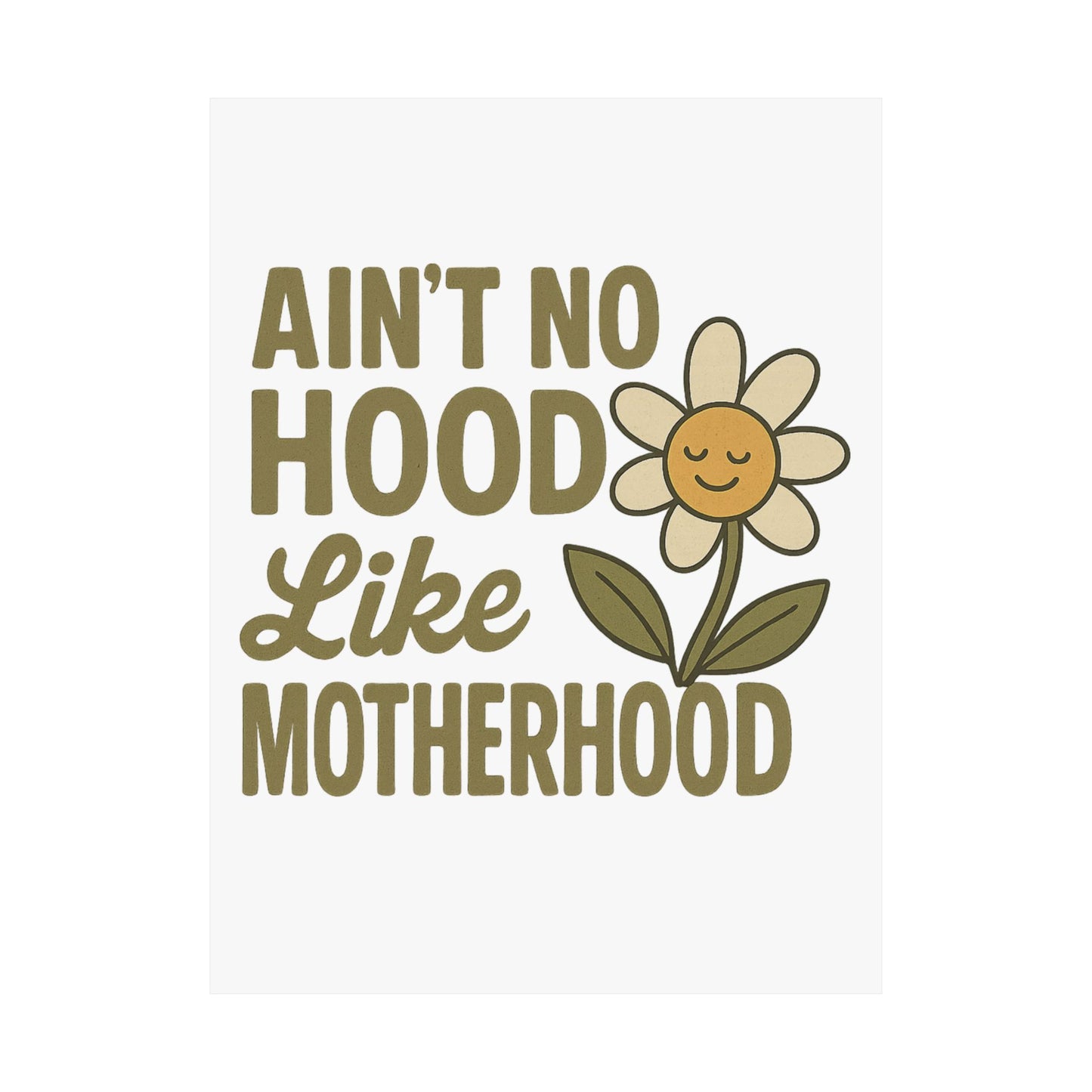 Funny Poster Ain't No Hood Like Motherhood Mother's Day Decor Gift for Mom