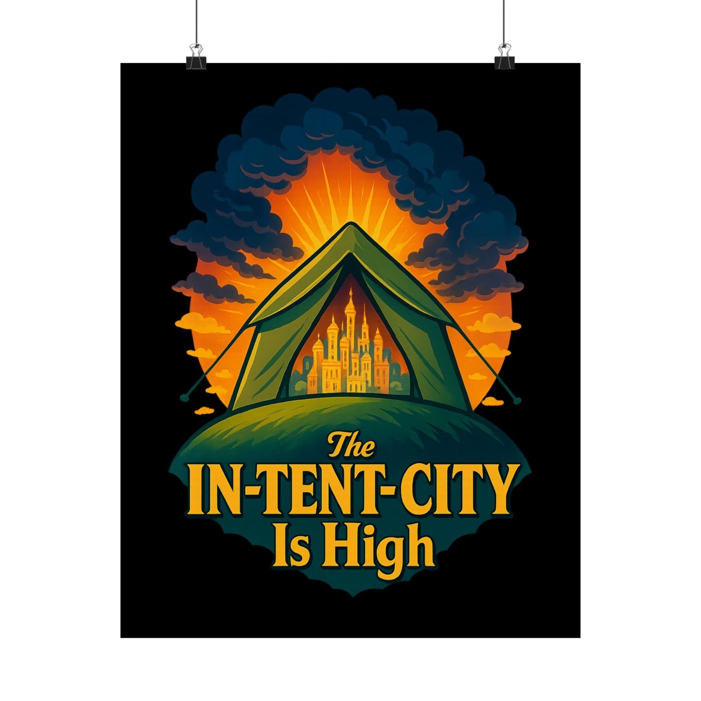Vertical Poster - The In-Tent-City is High Funny Decor Intense Art Intensity Pun Wall Poster
