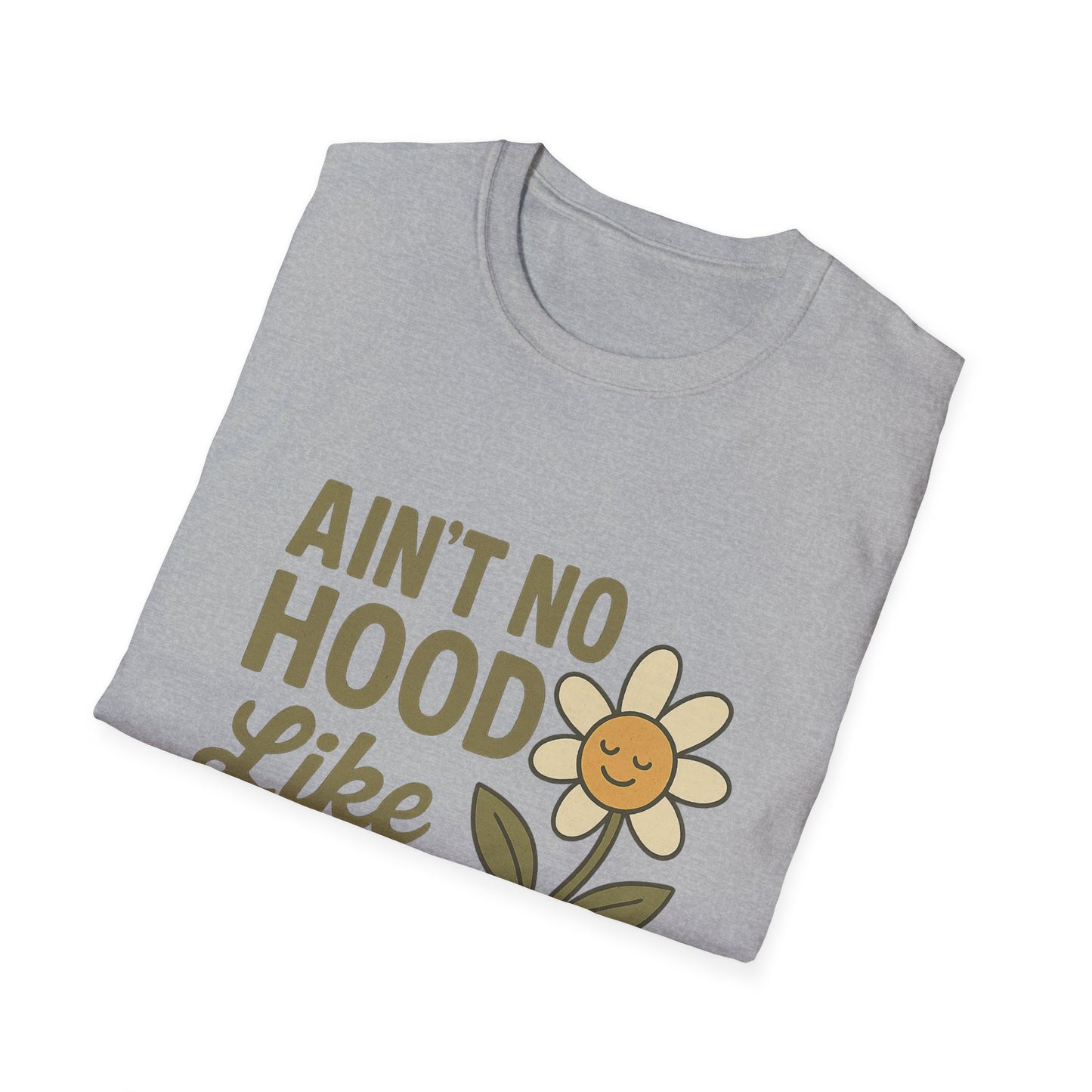 Ain't No Hood Like Motherhood T-Shirt - Unisex Softstyle Tee for Moms Mother's Day Gift