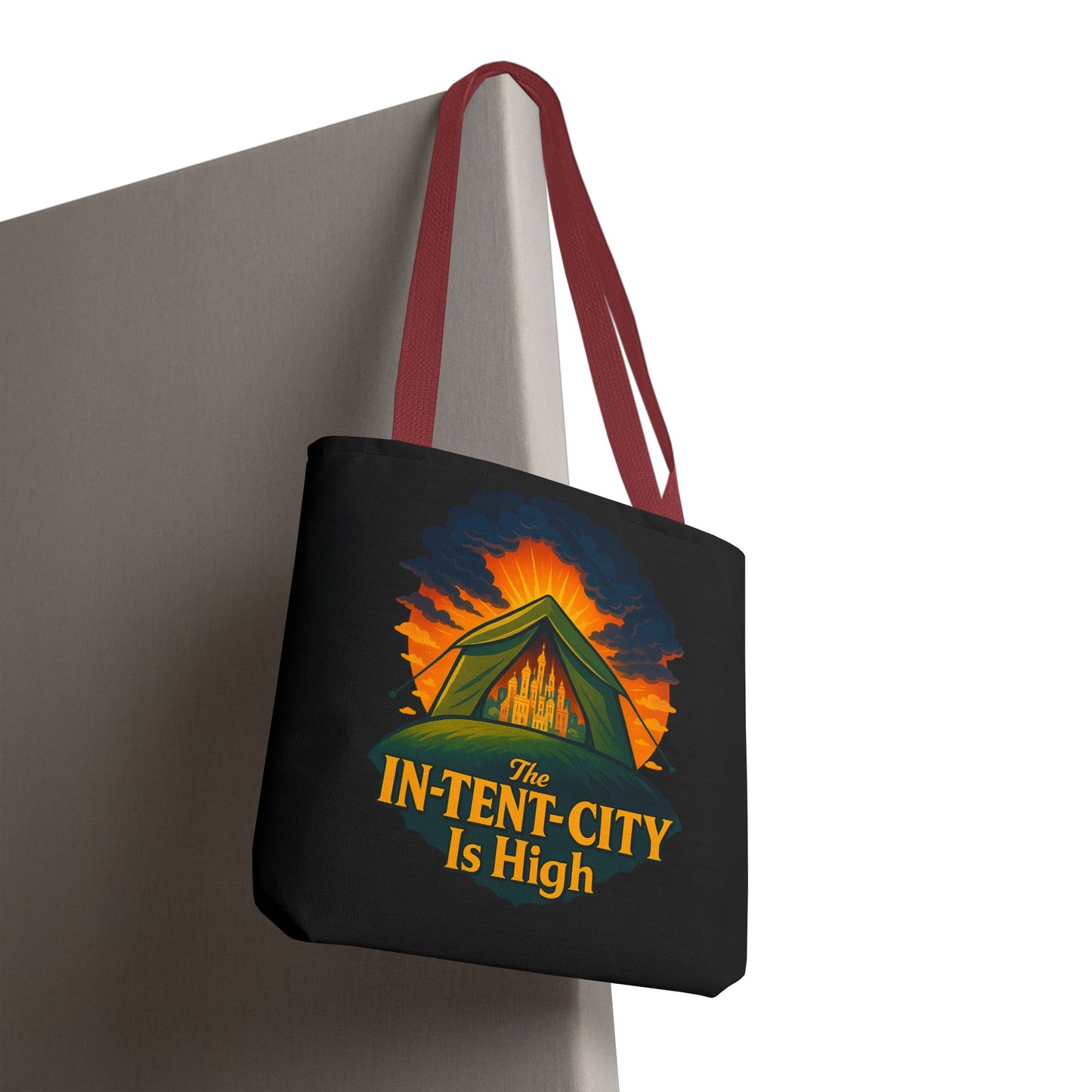 City Tent Tote Bag, The In-Tent-City Is High Funny Bag Intensity Tote Everyday Carry