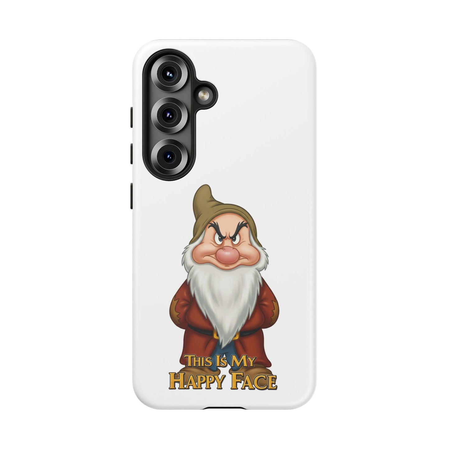 Samsung Phone Case - Grumpy Dwarf 'This is My Happy Face'