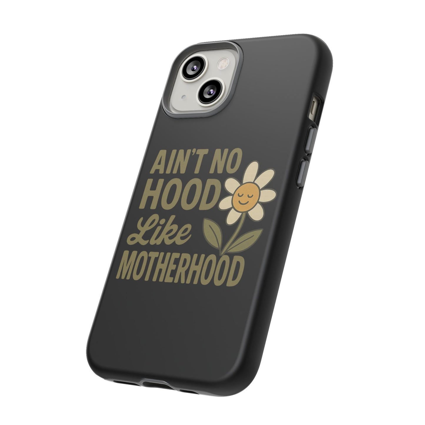 iPhone Case - Ain't No Hood Like Motherhood Mother's Day Phone Case iPhone Case for Mom