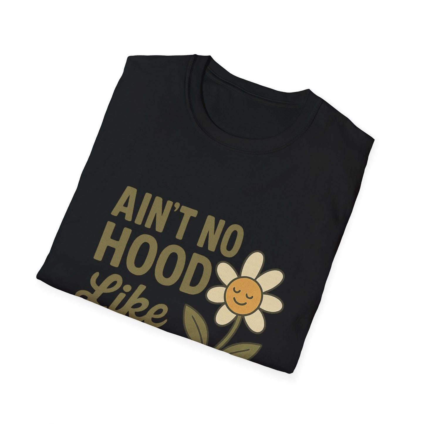Ain't No Hood Like Motherhood T-Shirt - Unisex Softstyle Tee for Moms Mother's Day Gift