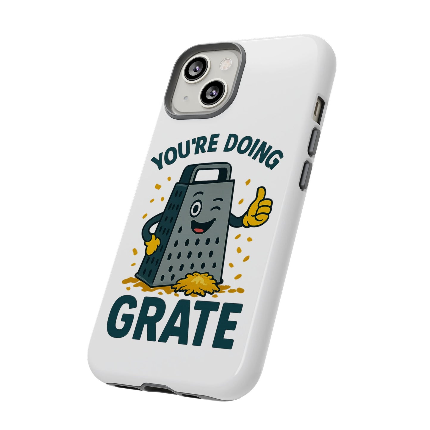 iPhone Case, You're Doing Grate Cheese Phone Case Funny iPhone Case Gift for Foodie Chef Case