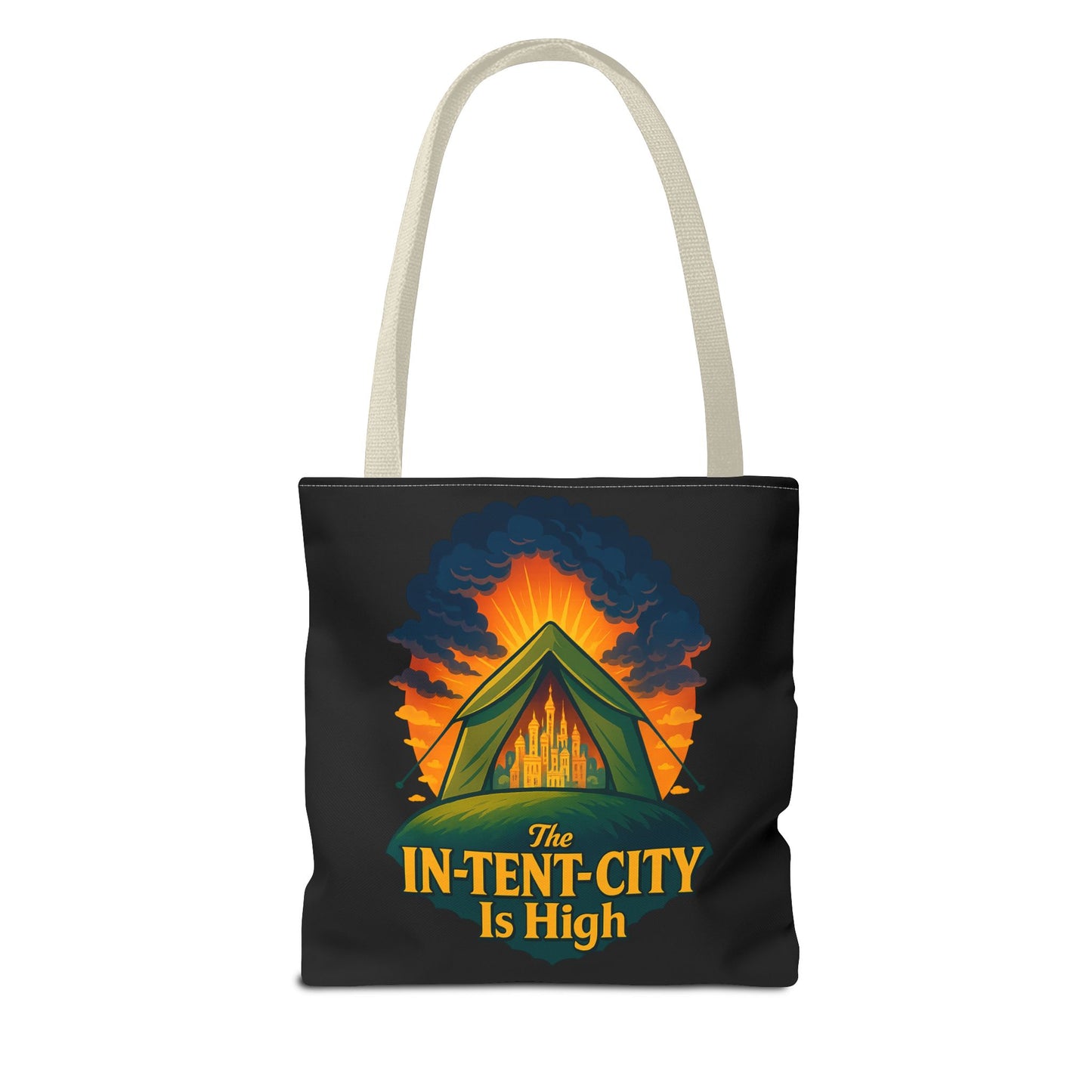 City Tent Tote Bag, The In-Tent-City Is High Funny Bag Intensity Tote Everyday Carry