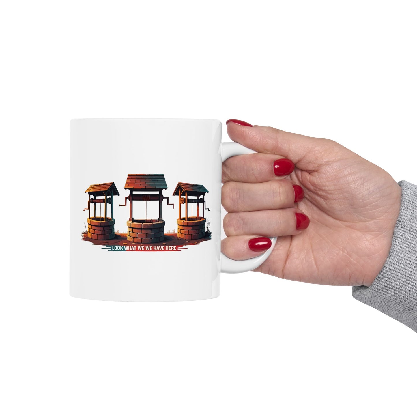 Funny Well Coffee Mug – “Look What We We Have Here” Pun Cup | Unique Gift for Friends, Coworkers, Coffee Lovers, Office Humor Drinkware