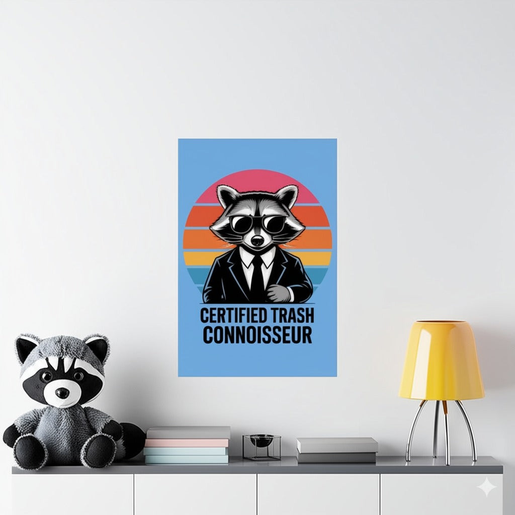 Poster Certified Trash Connoisseur Raccoon Decor Trash Panda Joke