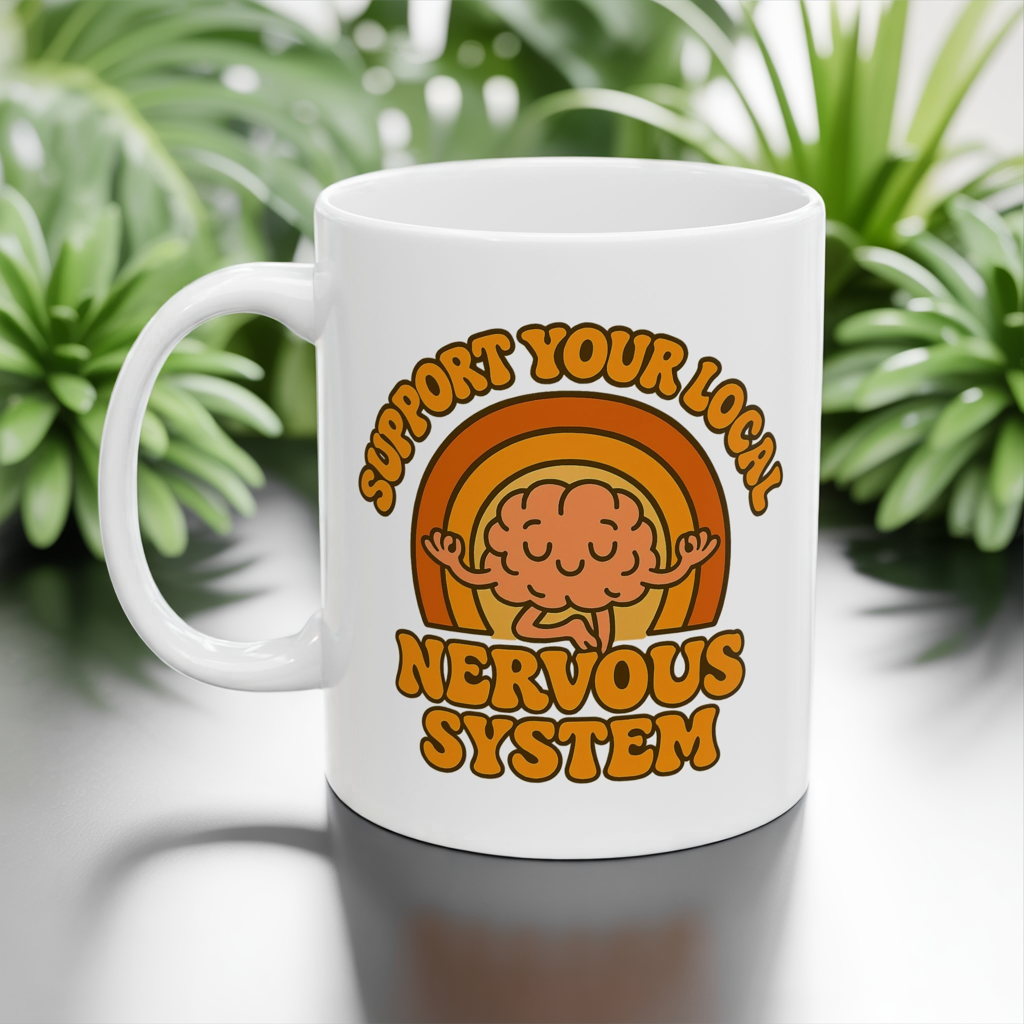 Support Your Local Nervous System Mug | Funny Brain Coffee Cup, Mental Health Gift, Retro Neurodiversity Humor Tea Mug for Self Care