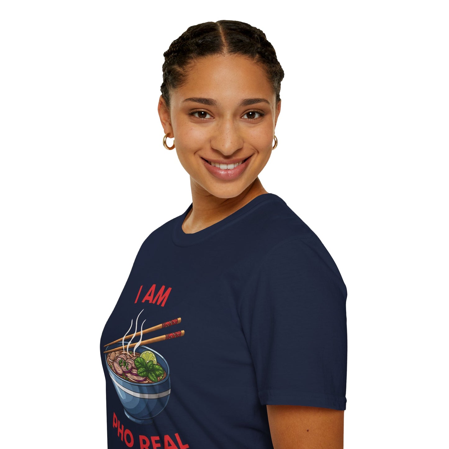 I Am Pho Real T-Shirt | Funny Pho Bowl Shirt | Foodie Pun Tee | Ramen Alternative Gift | Cute Asian Noodle Humor Tee | Gift for Food Lovers