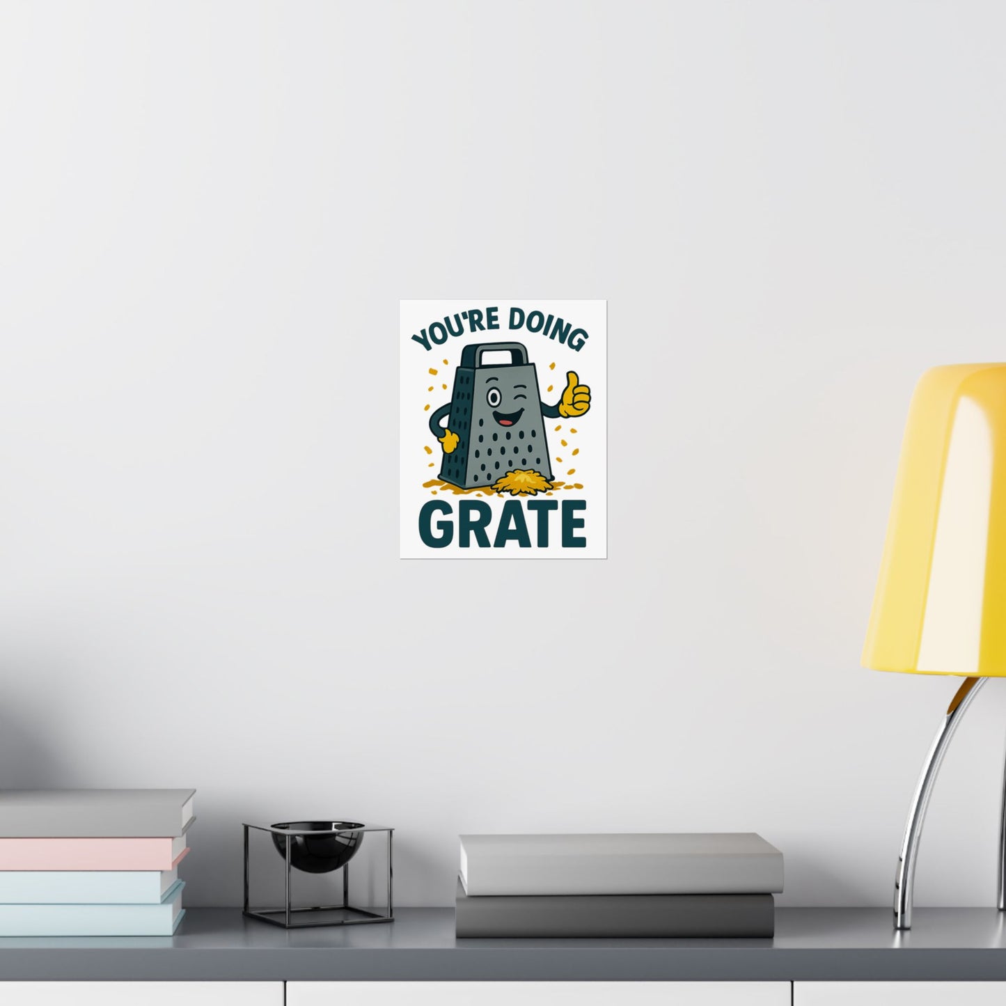 Poster - 'You're Doing Grate' Funny Decor Gift for Chef Kitchen Decoration Inspirational Saying for Cheese Lovers