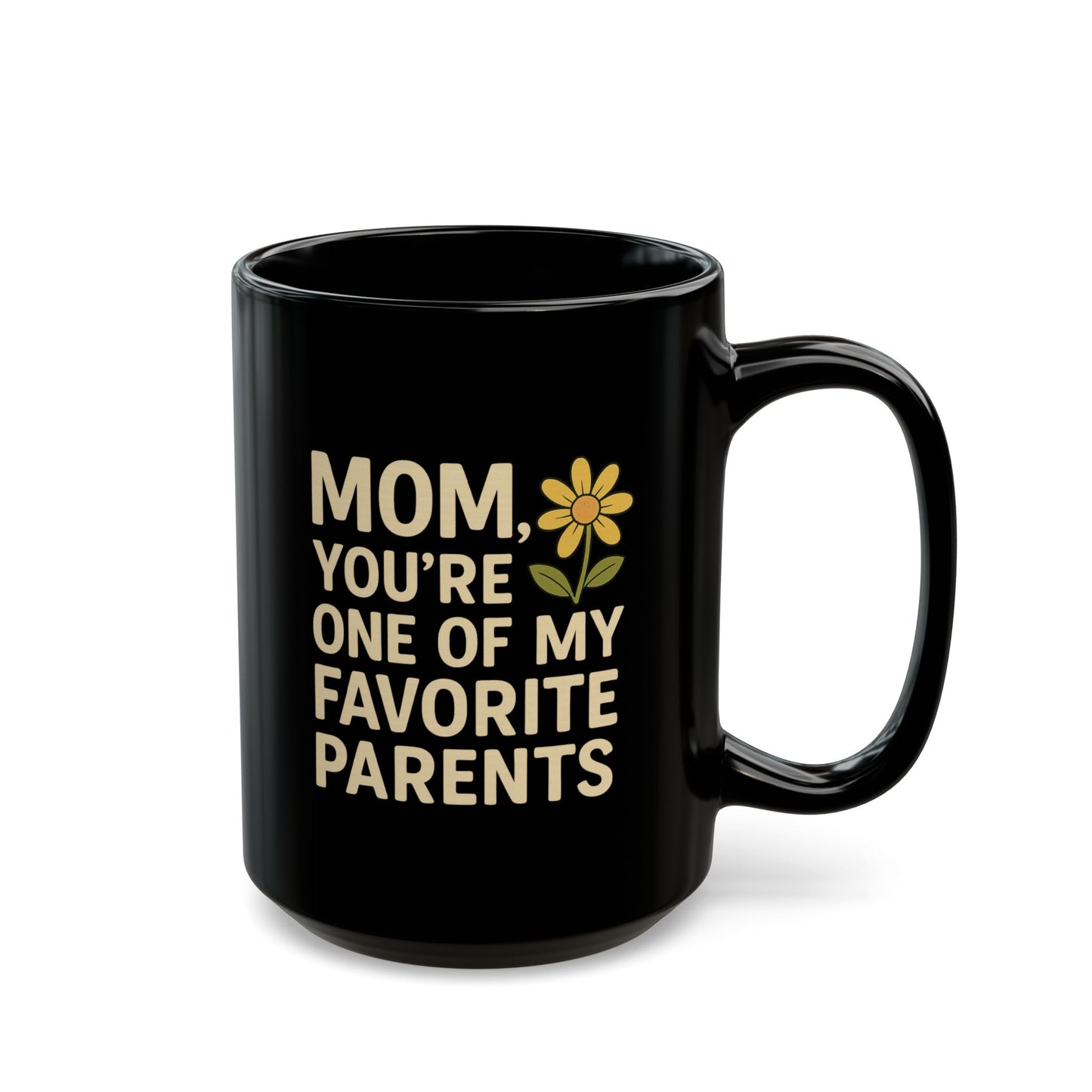 Mug Mom You're One of My Favorite Parents, Flower Design Mother's Day Cup Mug for Mom
