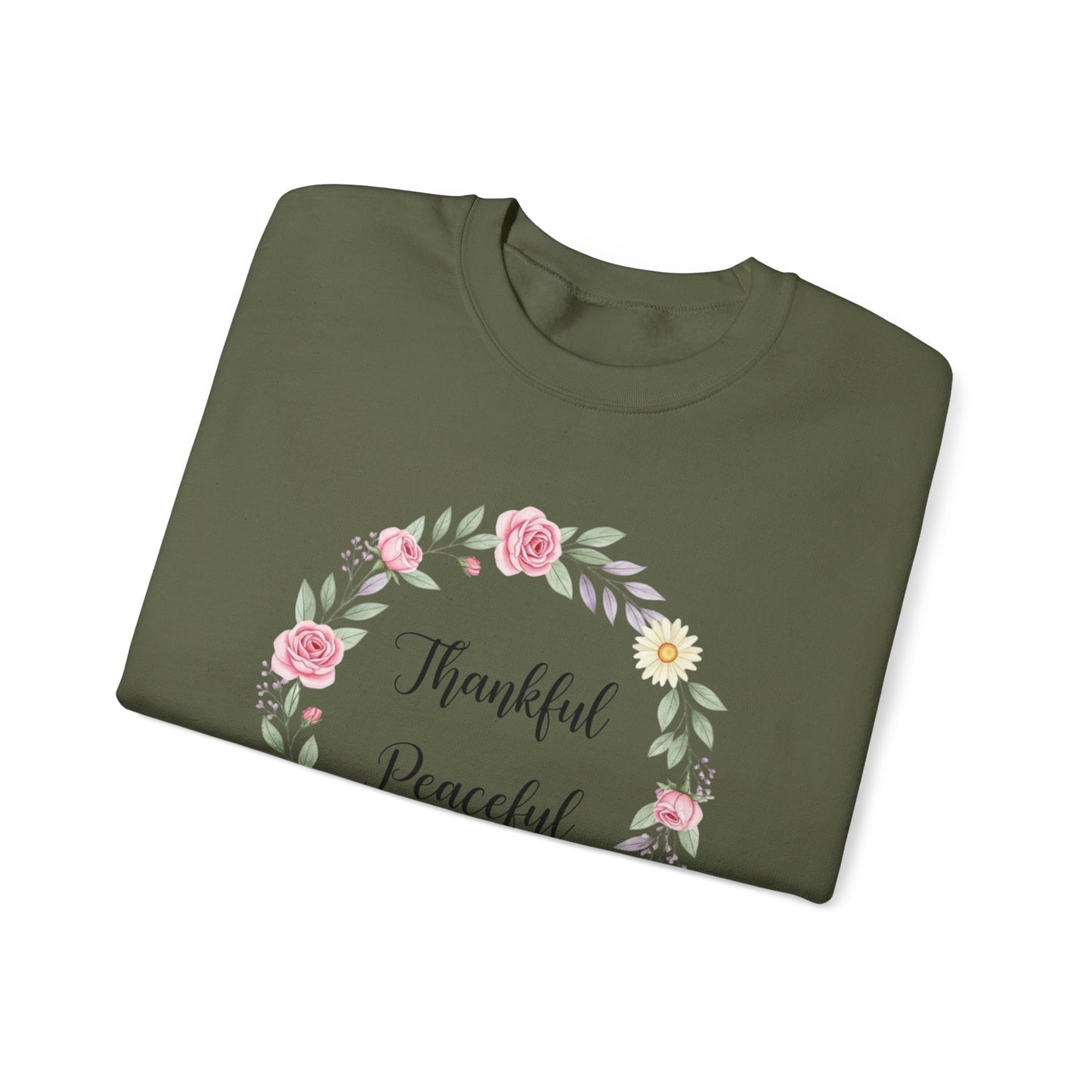 Thankful Peaceful Sweatshirt, Floral Wreath Crewneck, Inspirational Quote Sweater, Positive Message Pullover, Uplifting Gift For Women