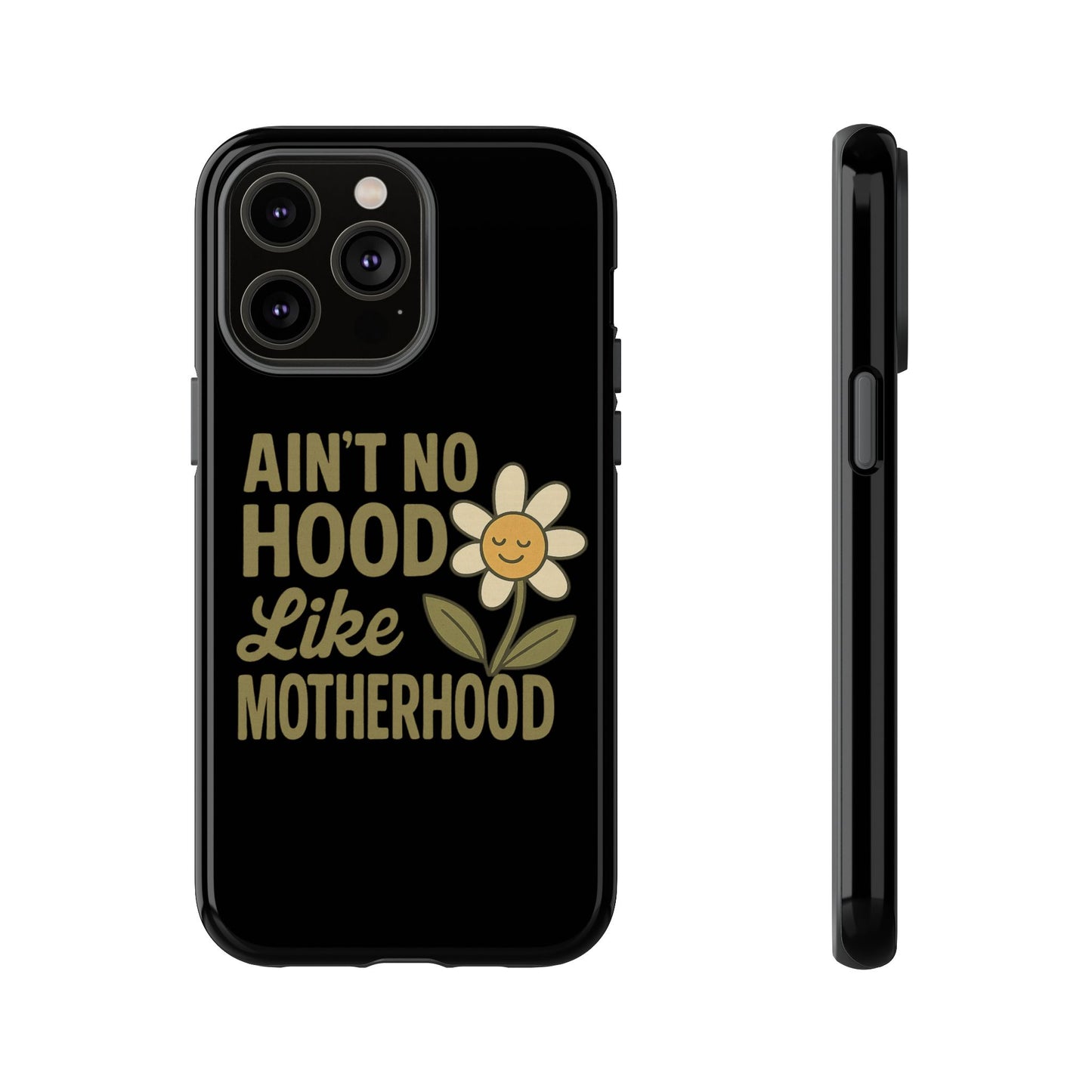 iPhone Case - Ain't No Hood Like Motherhood Mother's Day Phone Case iPhone Case for Mom