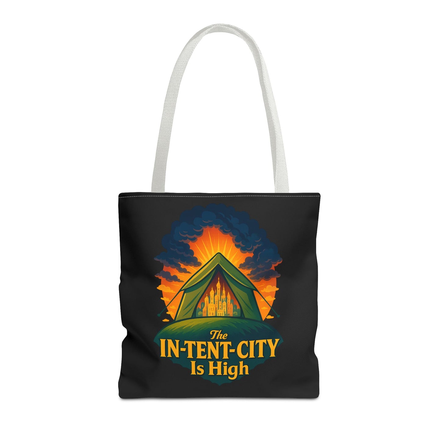 City Tent Tote Bag, The In-Tent-City Is High Funny Bag Intensity Tote Everyday Carry