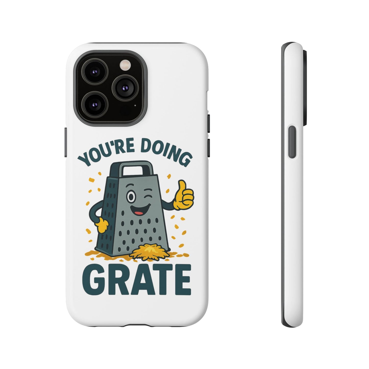 iPhone Case, You're Doing Grate Cheese Phone Case Funny iPhone Case Gift for Foodie Chef Case