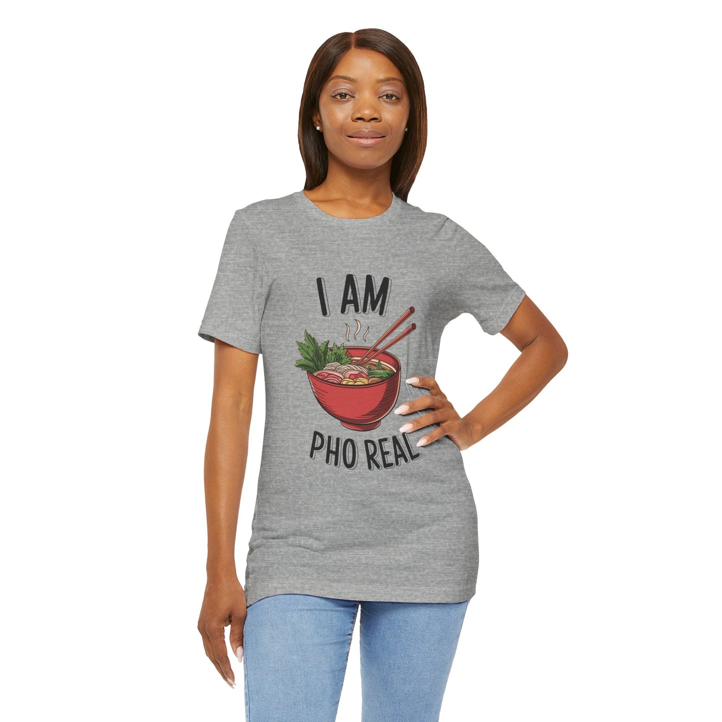 I Am Pho Real T-Shirt | Funny Pho Noodle Bowl Tee, Vietnamese Food Pun Shirt, Ramen & Noodle Lover Gift, Cute Asian Cuisine Graphic Top