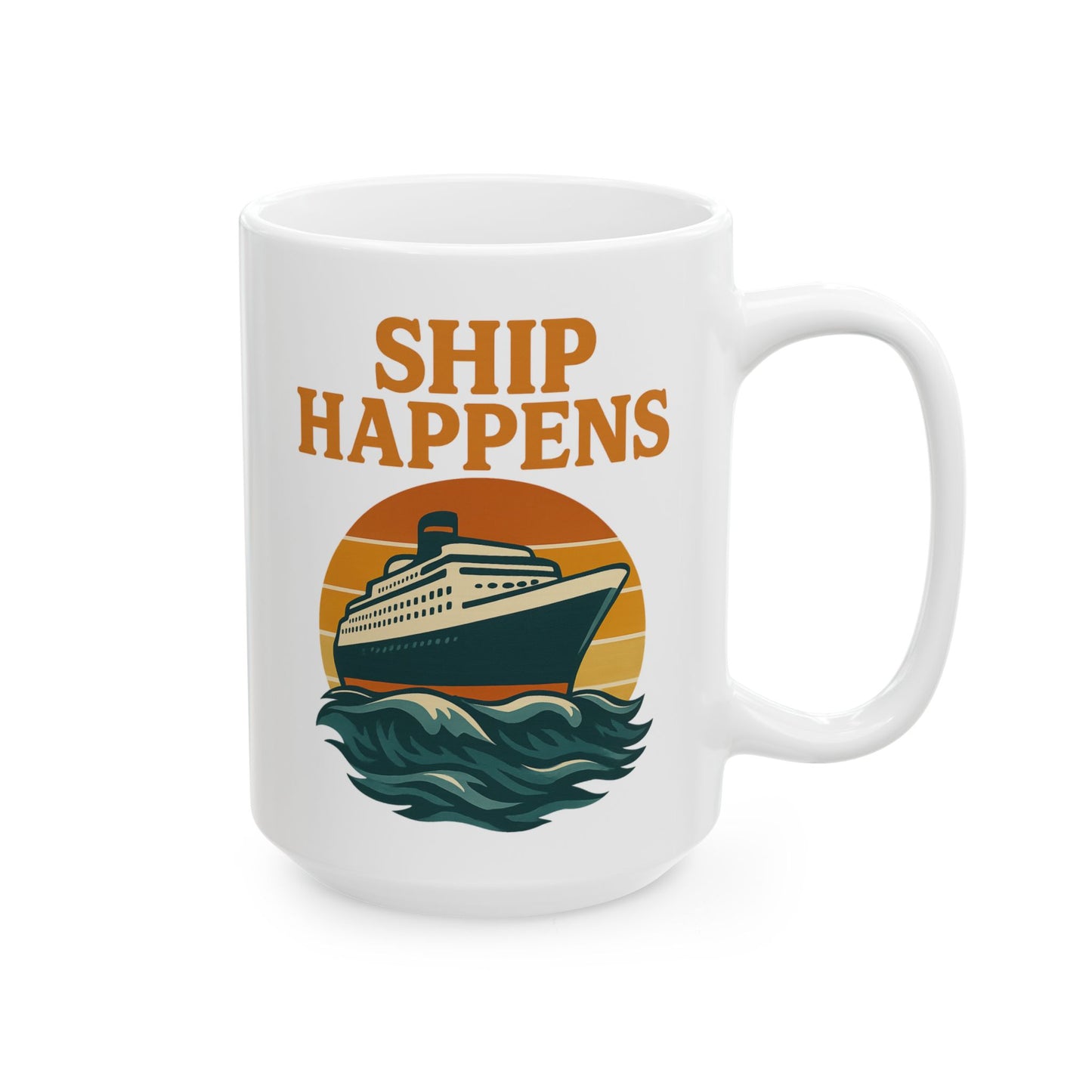 Ceramic Mug - Ship Happens Sunset Design Cruise Cup Cruise Mug Nautical Decor Drinking Accessory for Travel Lovers