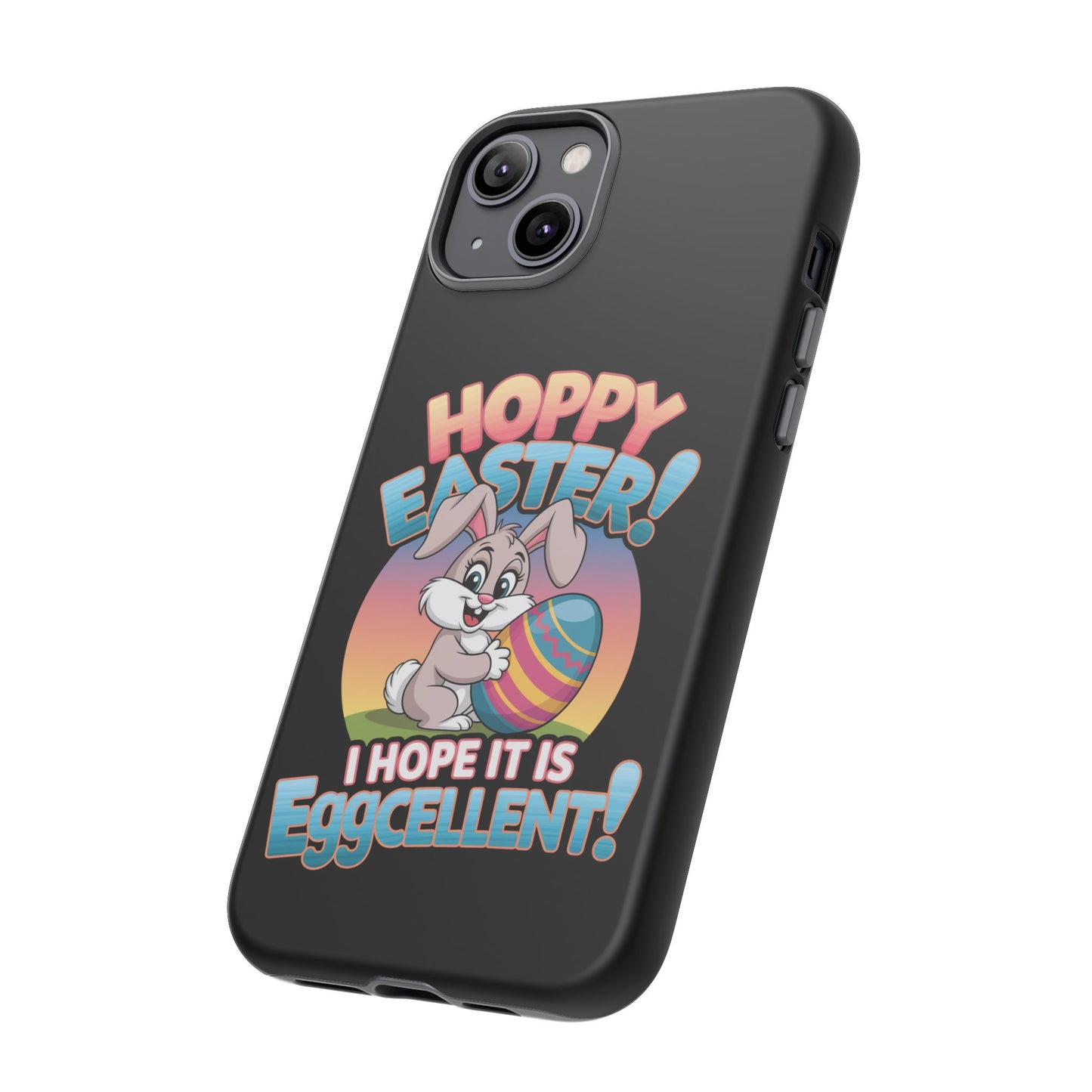 iPhone Case Easter Bunny 'Hoppy Easter I Hope it is Eggcellent' Easter Phone Case Easter Bunny