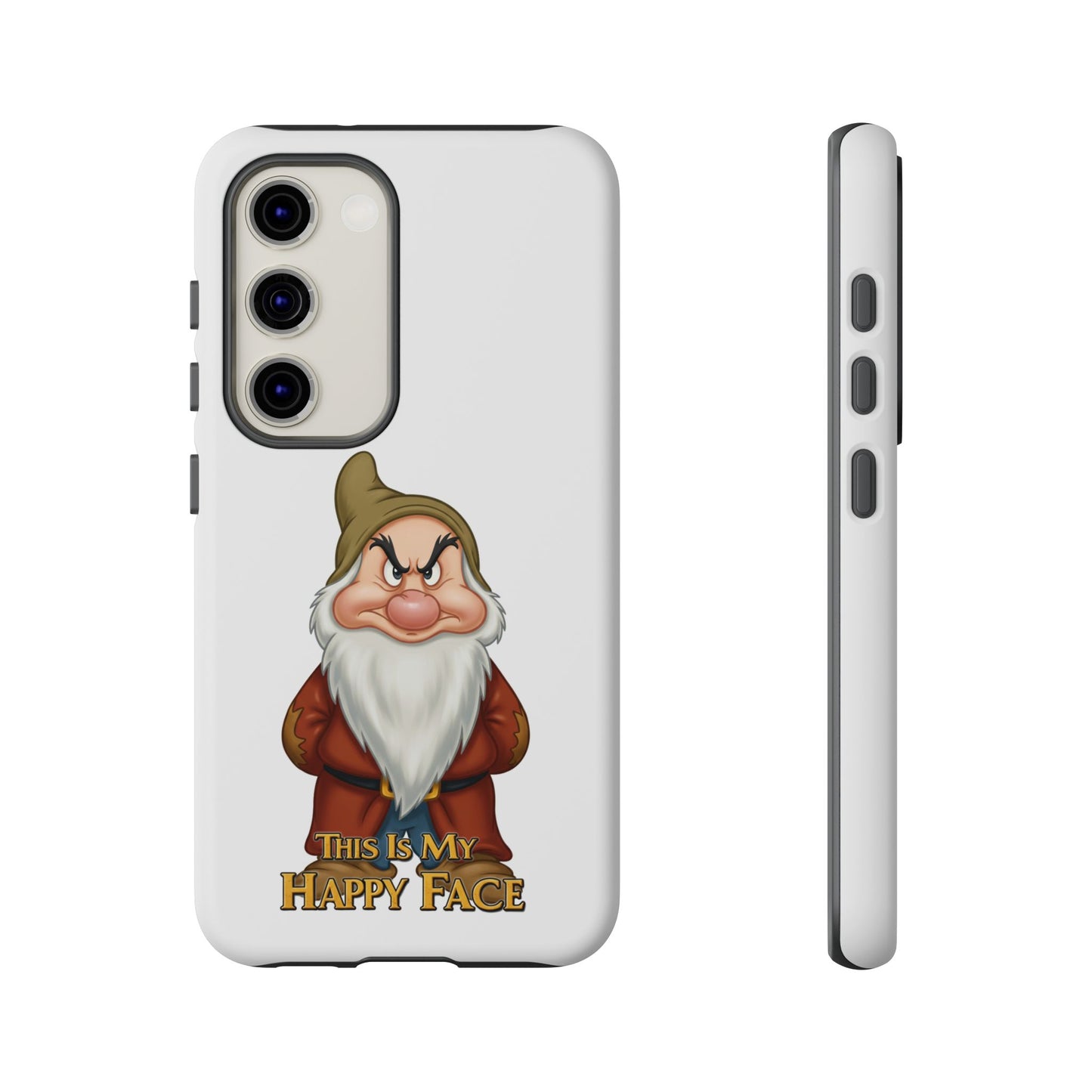 Samsung Phone Case - Grumpy Dwarf 'This is My Happy Face'