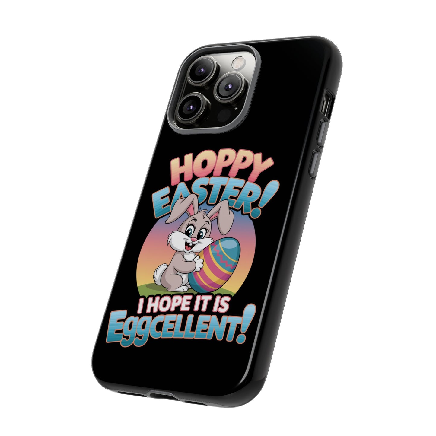 iPhone Case Easter Bunny 'Hoppy Easter I Hope it is Eggcellent' Easter Phone Case Easter Bunny
