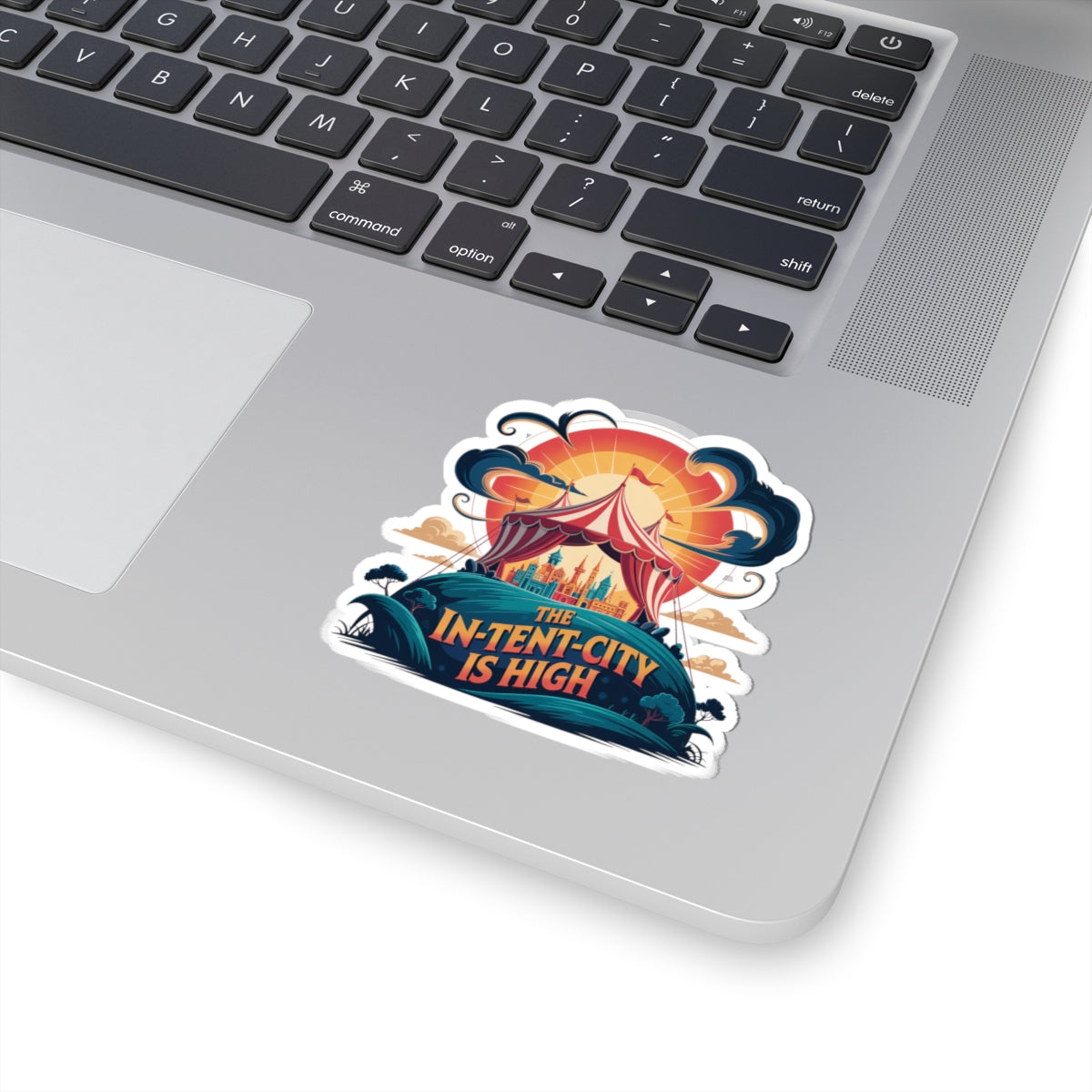 Sticker - Circus Tent City 'The In-Tent-City is High' Intense Decal Tent Decor