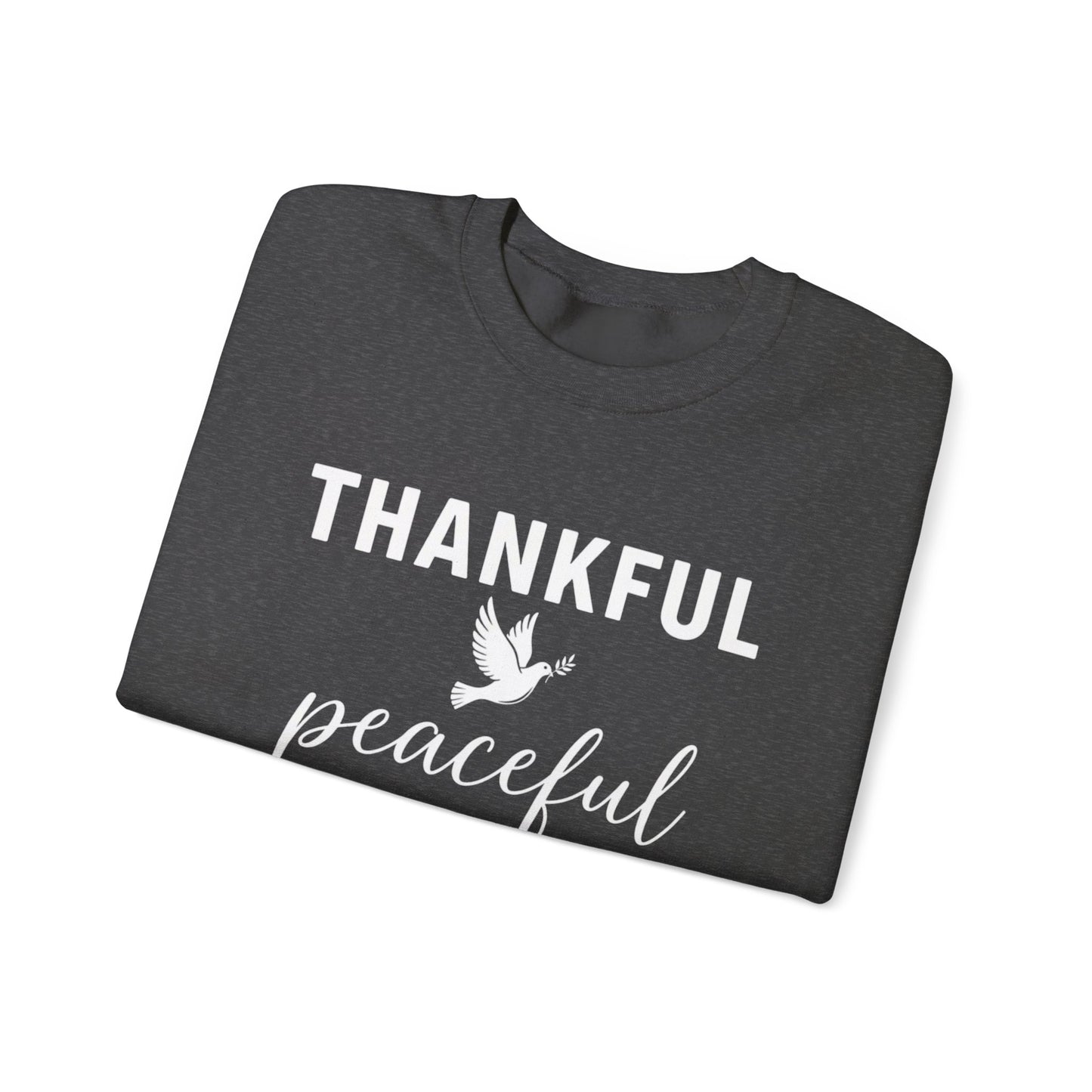 Thankful Peaceful Sweatshirt, Inspirational Quote Crewneck, Positive Message Sweater, Gratitude Gift, Cozy Faith Based Pullover