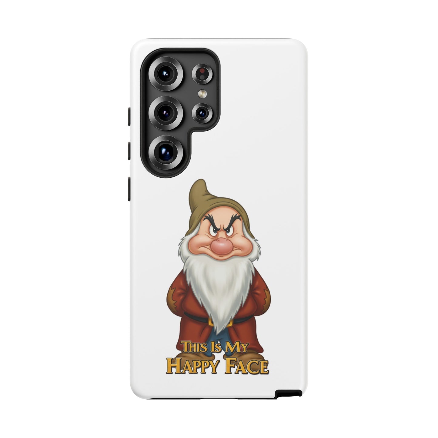 Samsung Phone Case - Grumpy Dwarf 'This is My Happy Face'