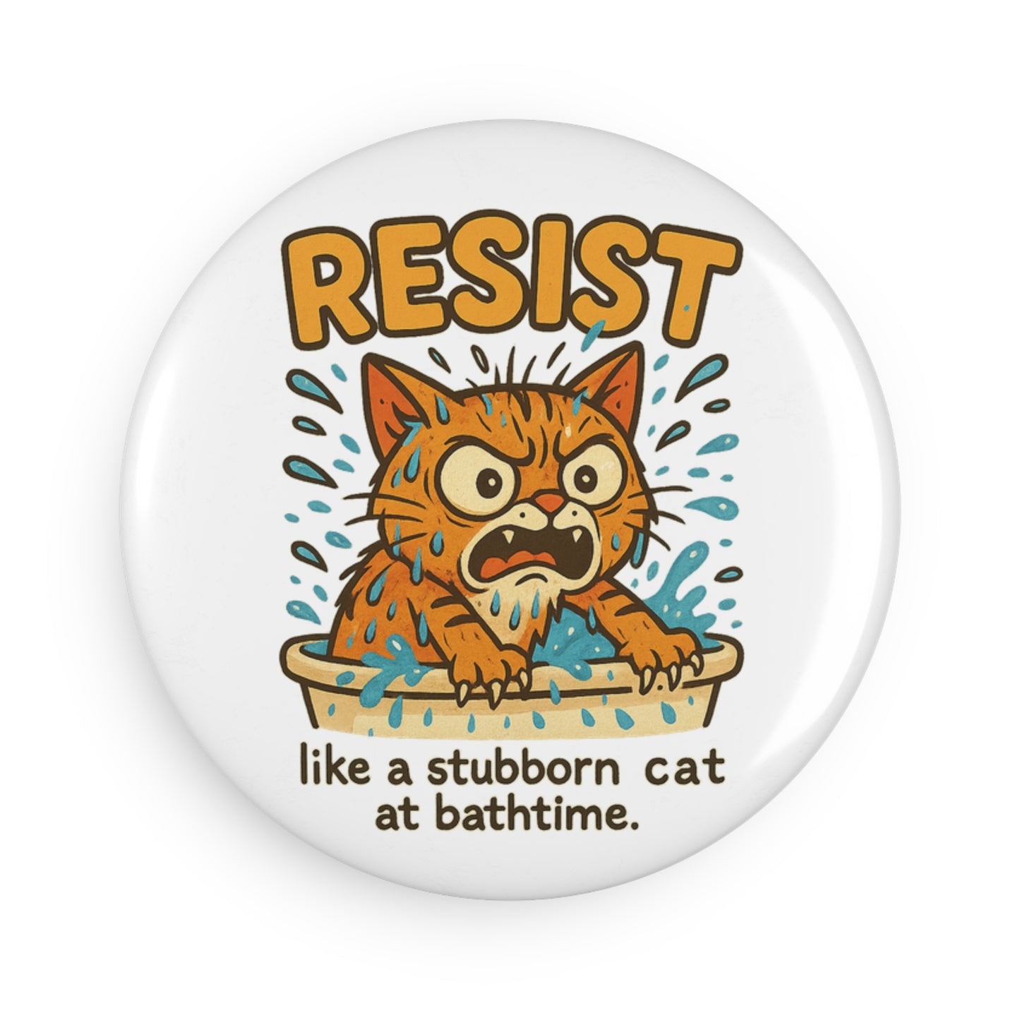Resist Like a Stubborn Cat Magnet - Funny Cat Bath Time Quote - Humorous Kitchen Decor - Fridge Magnet Gift for Cat Lovers