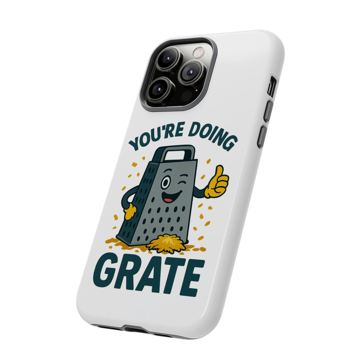 iPhone Case, You're Doing Grate Cheese Phone Case Funny iPhone Case Gift for Foodie Chef Case