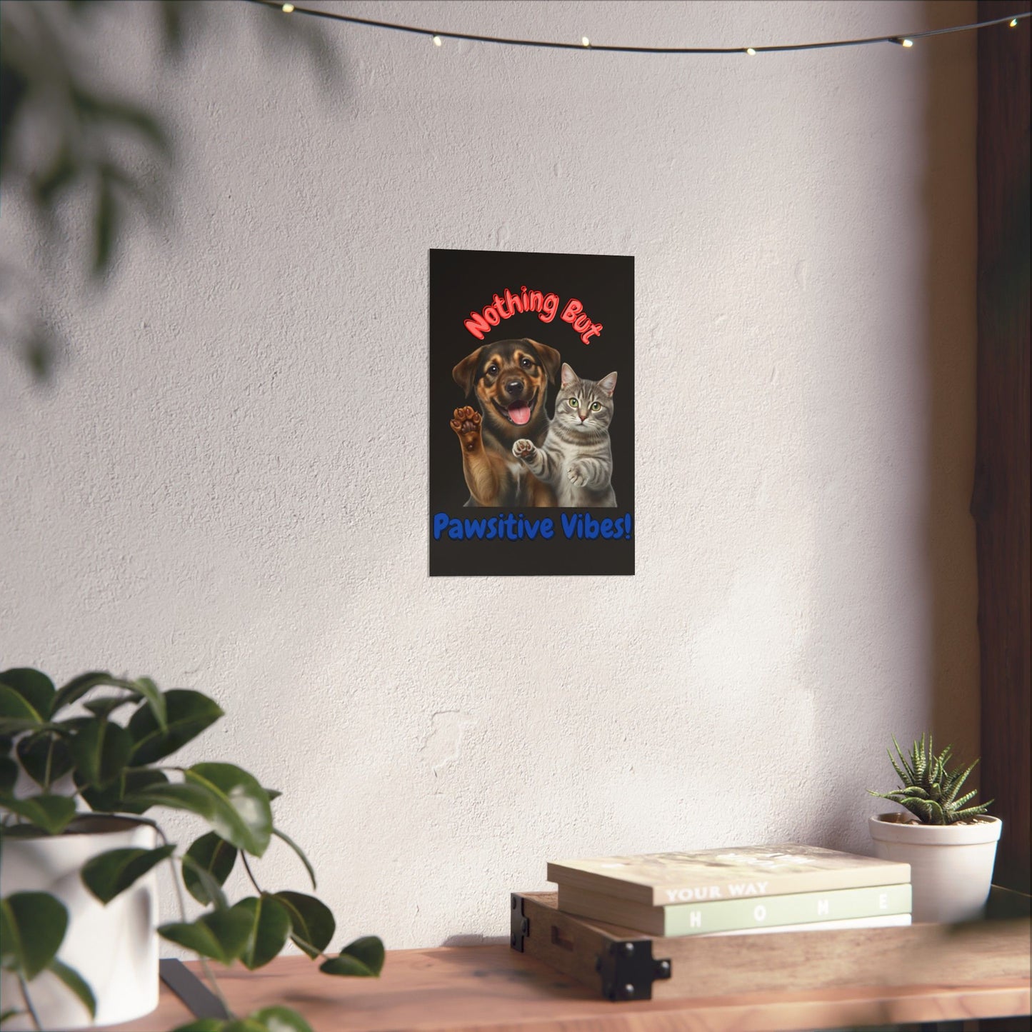 Vertical Poster - Nothing But Pawsitive Vibes Cat Dog Pun