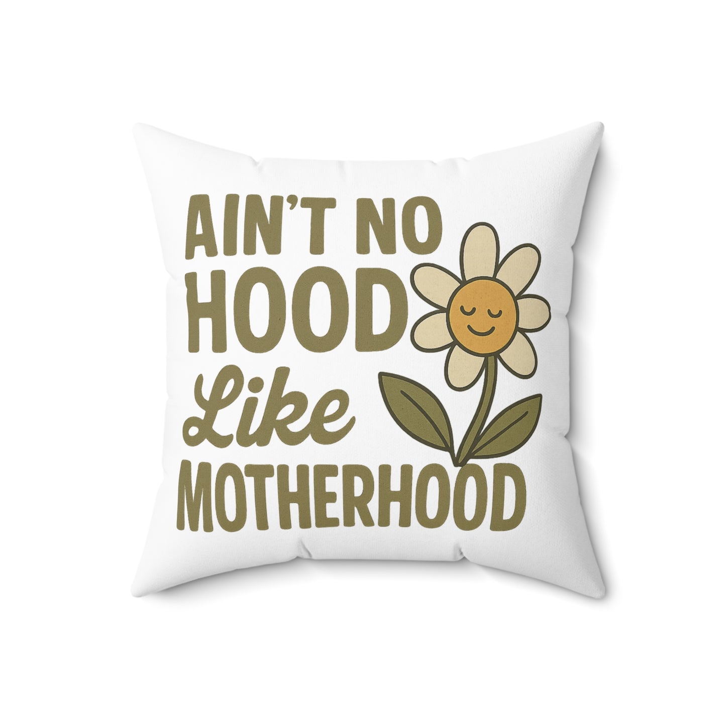 Pillow - Ain't No Hood Like Motherhood Square Pillow with Flower Decor for Mom Mother's Day Throw