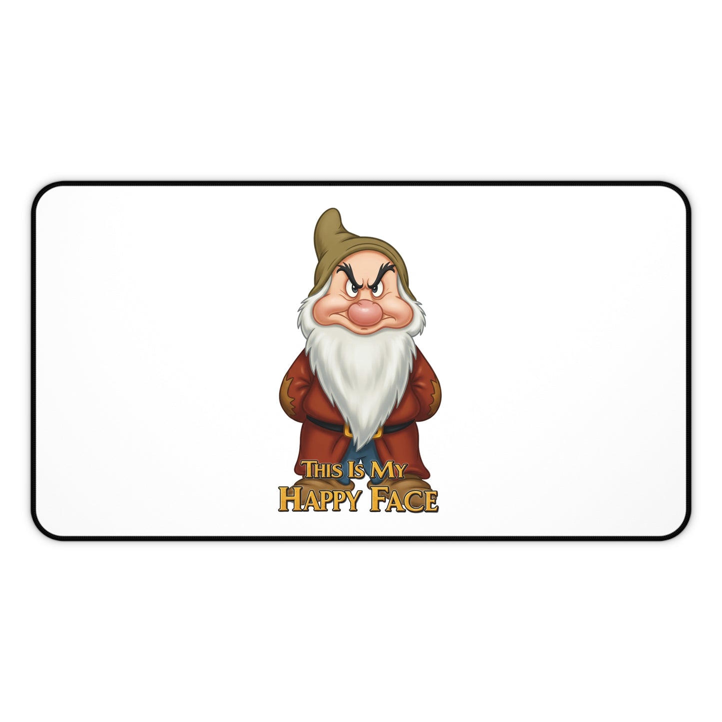 Funny Mouse Pad/Desk Mat - 'This Is My Happy Face' Grumpy Dwarf Design