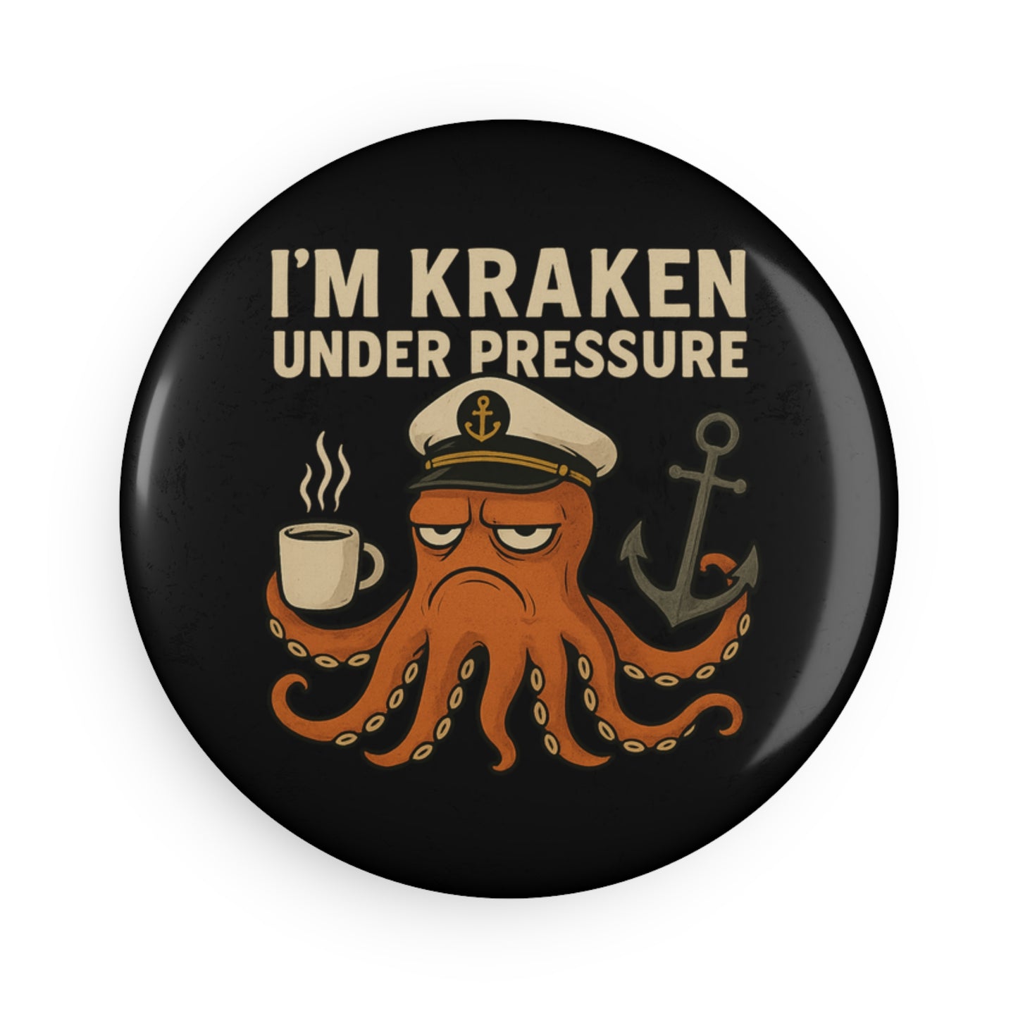 Button Magnet - Stressed Octopus 'I'm Kraken Under Pressure' Nautical Magnet Ocean Decor Octopus Magnet