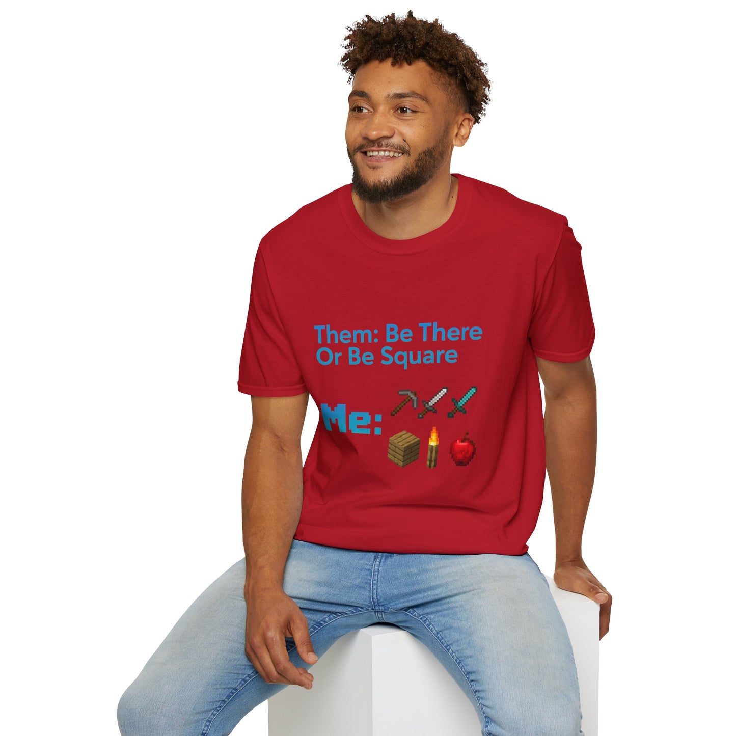 Be There or Be Square Cubed Unisex Shirt Gamer T-Shirt