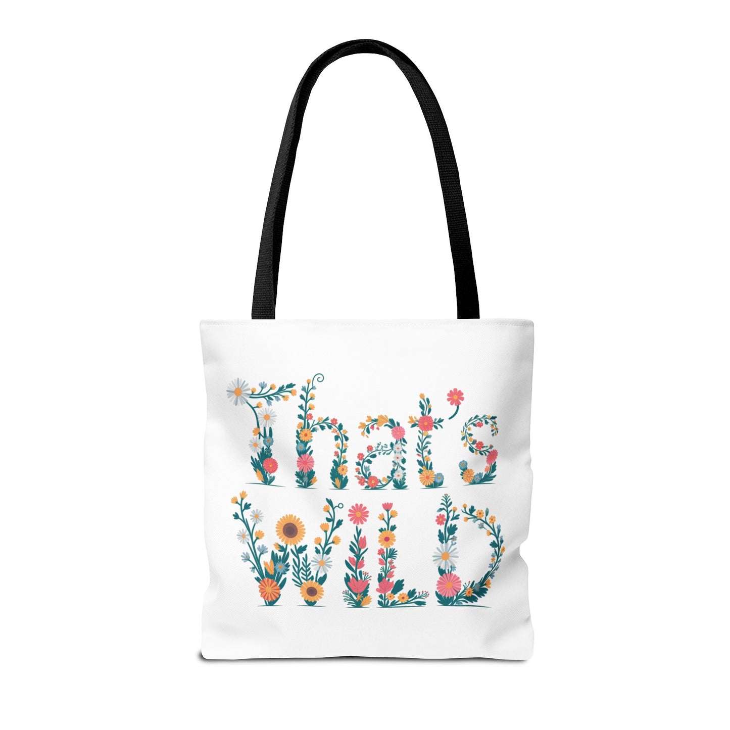 Floral “That’s Wild” Tote Bag – Funny Botanical Reusable Bag, Eco-Friendly Gift for Nature Lovers, Boho Wildflower Design