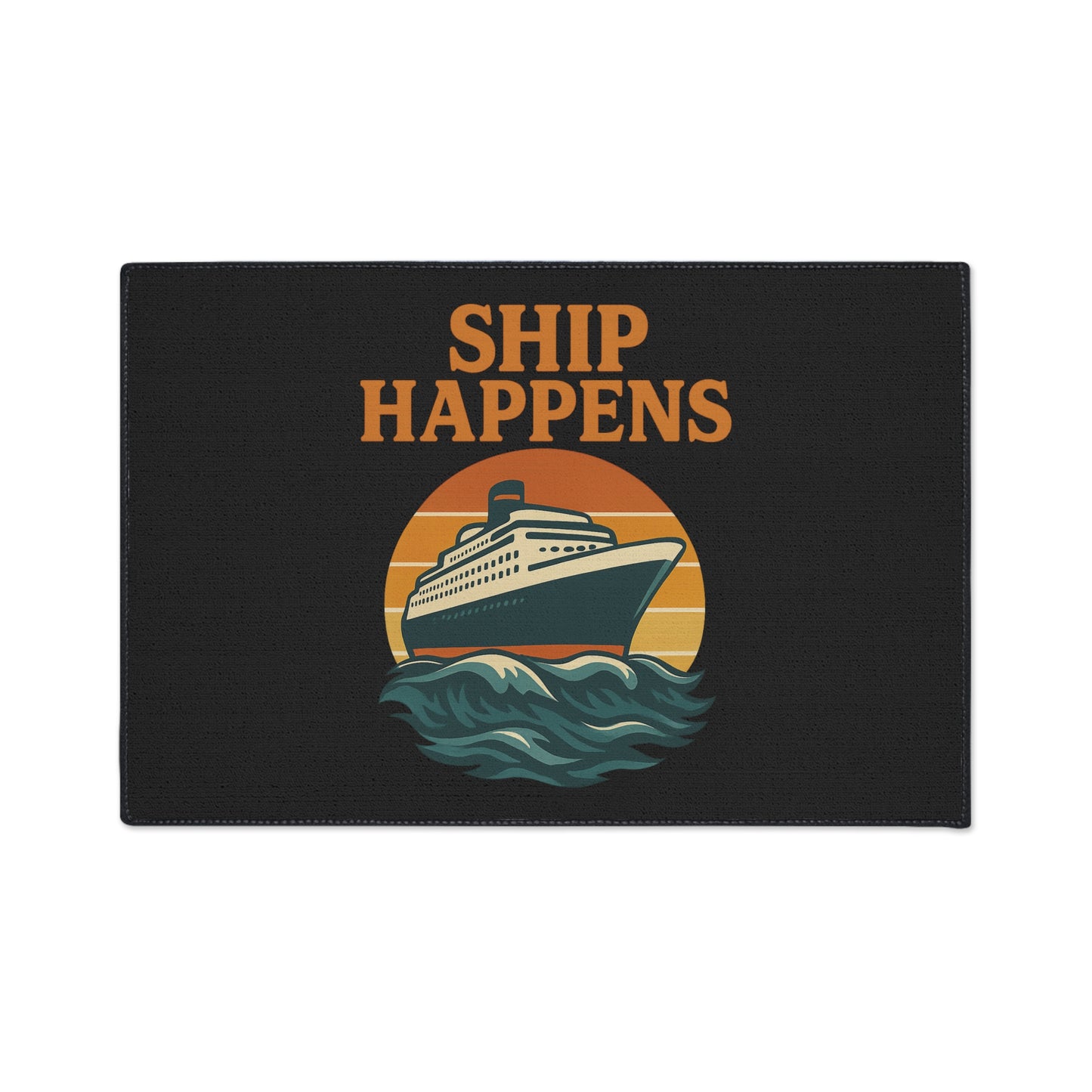 Floor Mat - Cruise Ship 'Ship Happens' Design Nautical Decor Gift for Traveler Ocean Mat Sea Decoration
