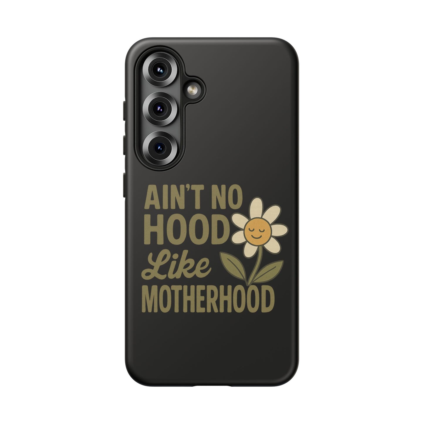 Samsung Case - Ain't No Hood Like Motherhood Mother's Day Case Phone Case for Mom