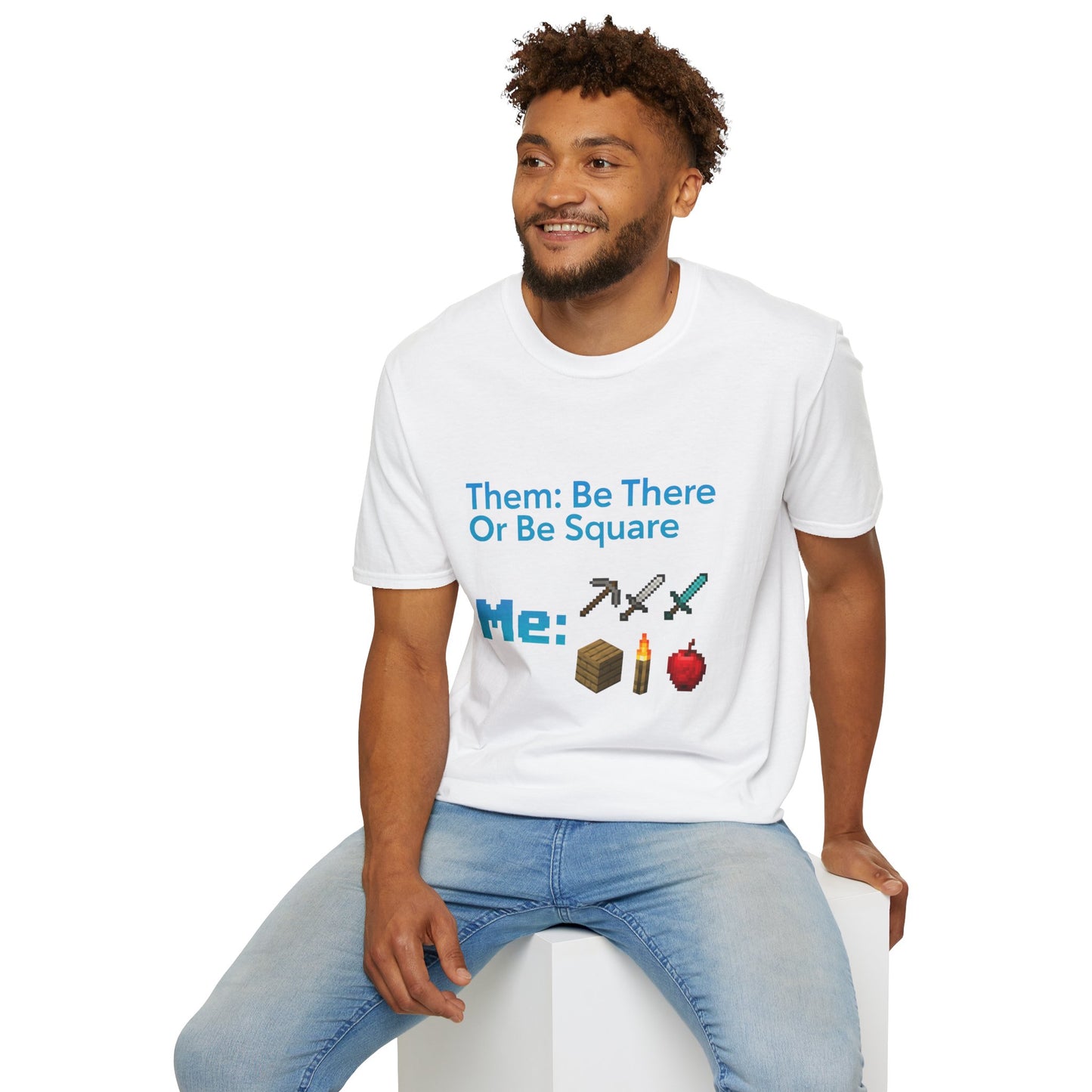Be There or Be Square Cubed Unisex Shirt Gamer T-Shirt
